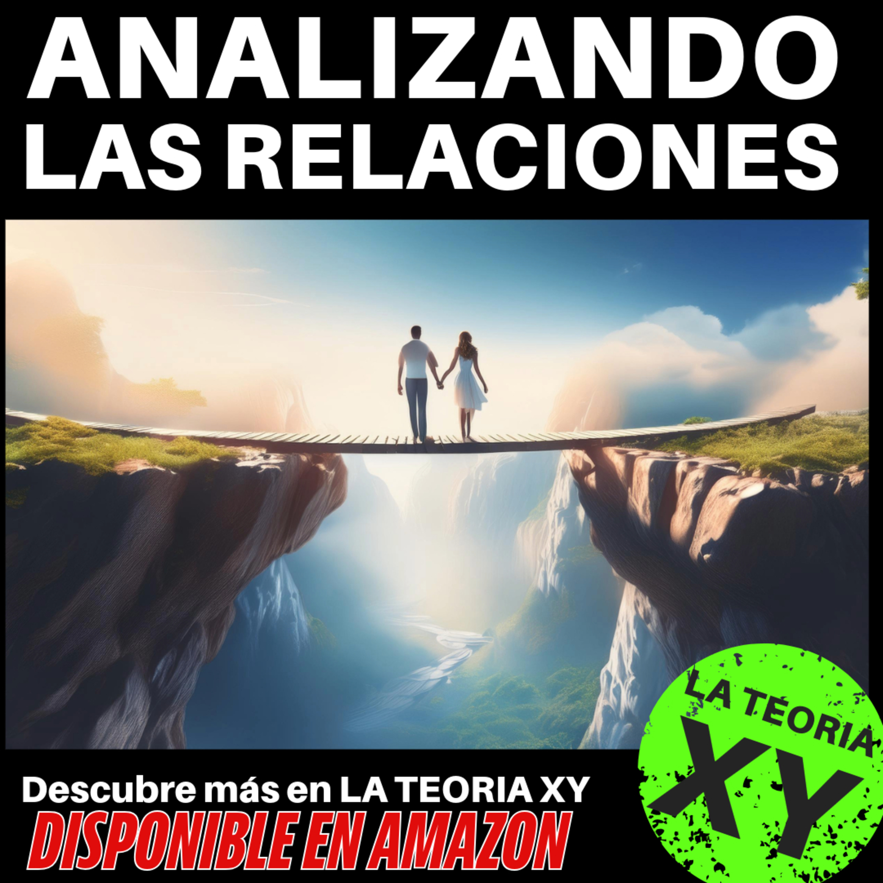 LA TEORÍA XY de porqué los hombres somos así