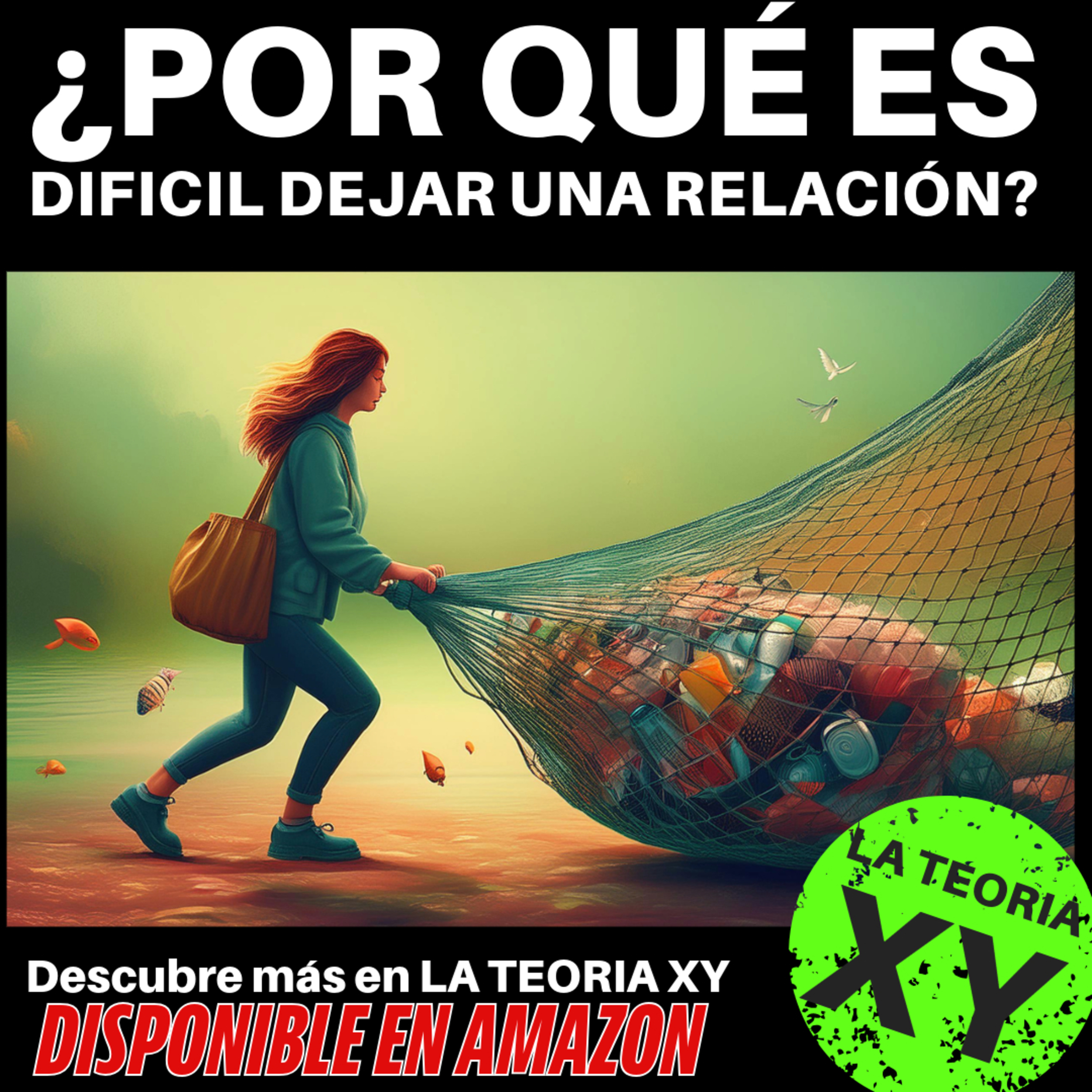 LA TEORÍA XY de porqué los hombres somos así
