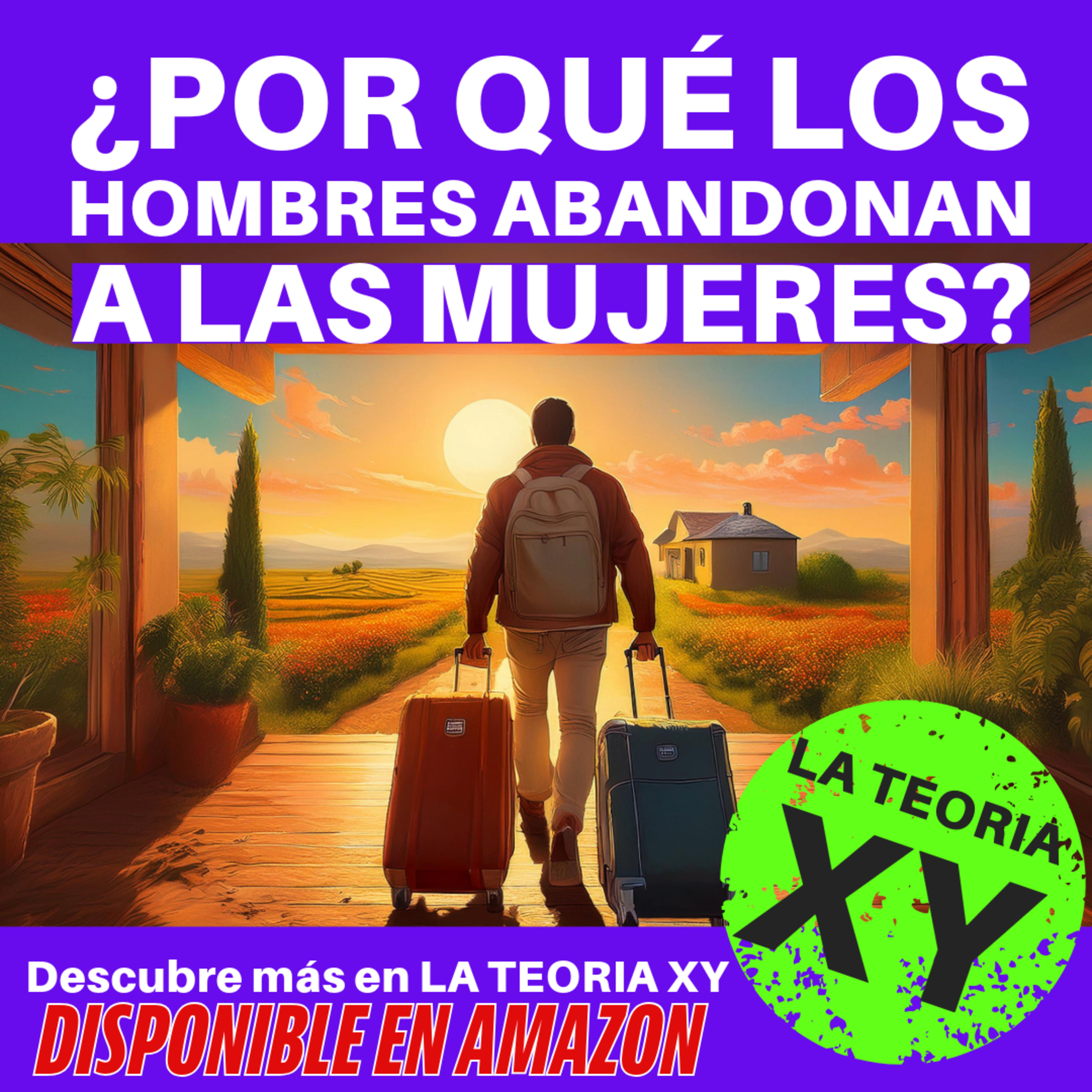 LA TEORÍA XY de porqué los hombres somos así