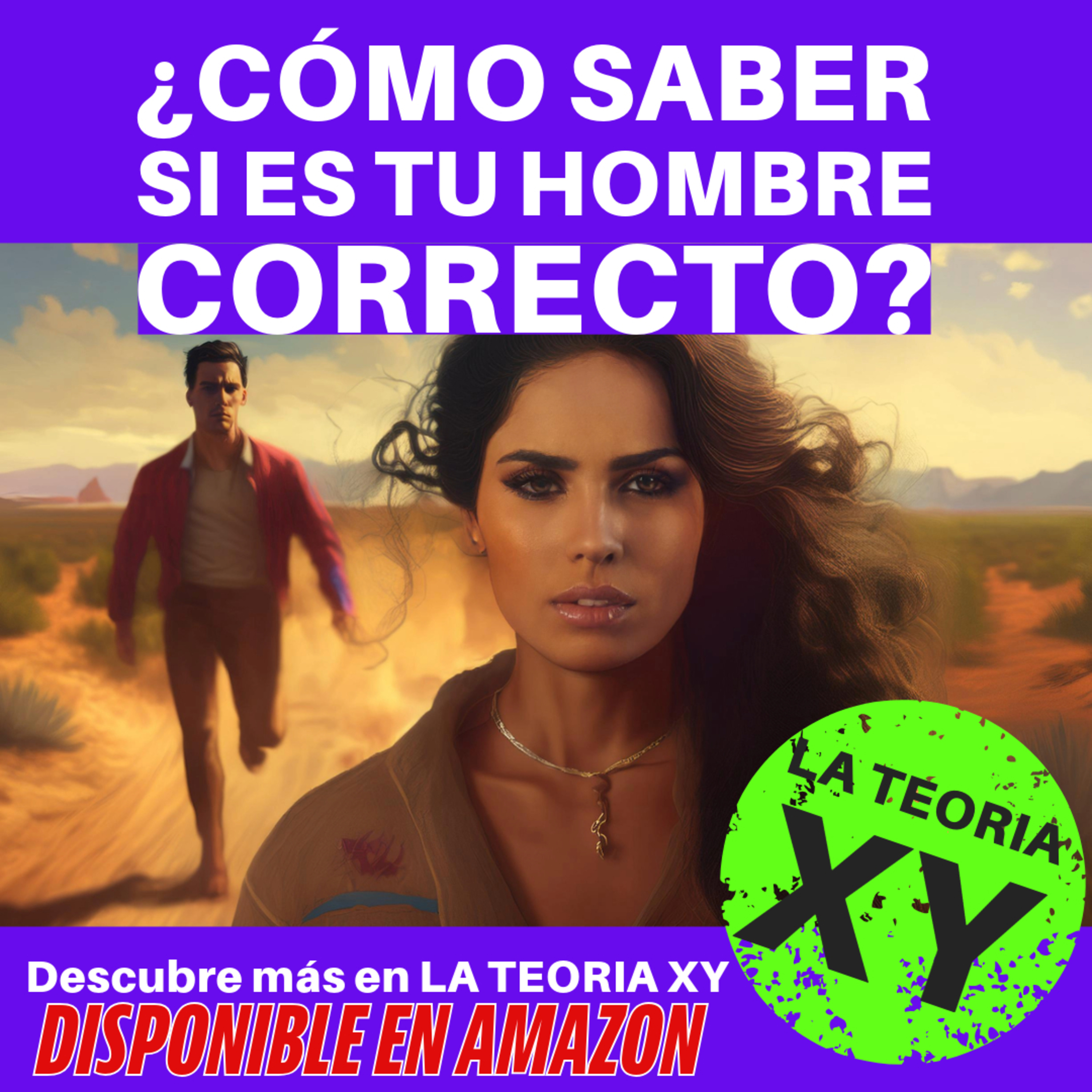 LA TEORÍA XY de porqué los hombres somos así