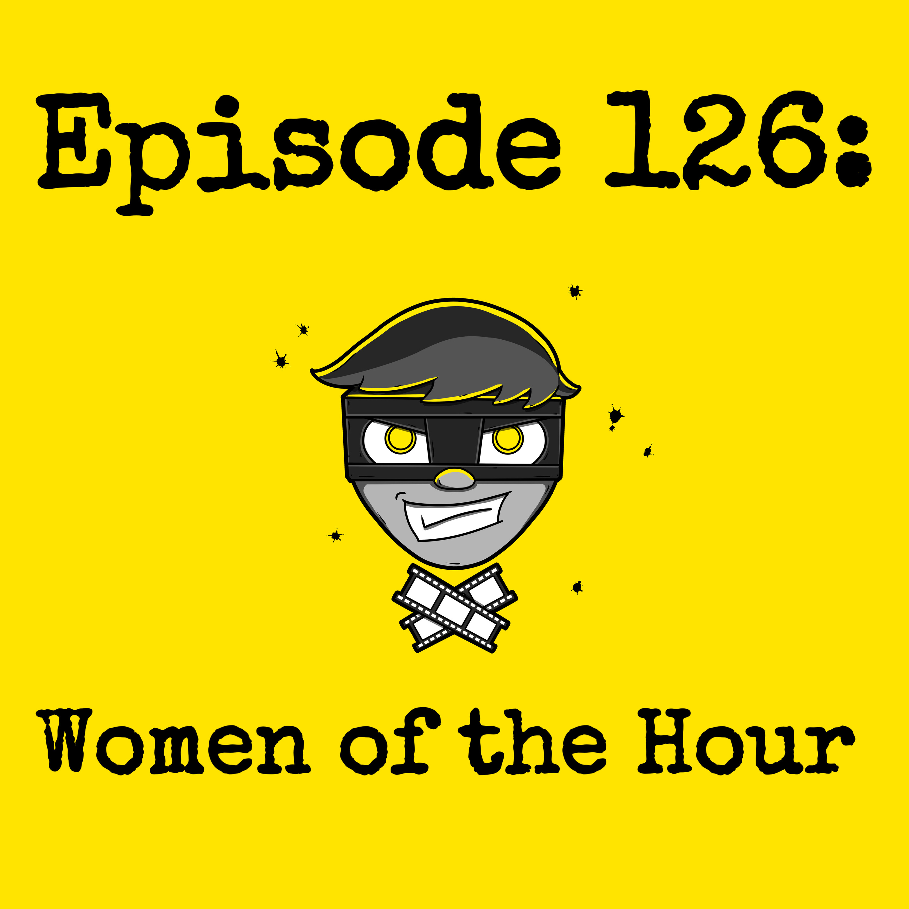 Episode #126: Women of the Hour