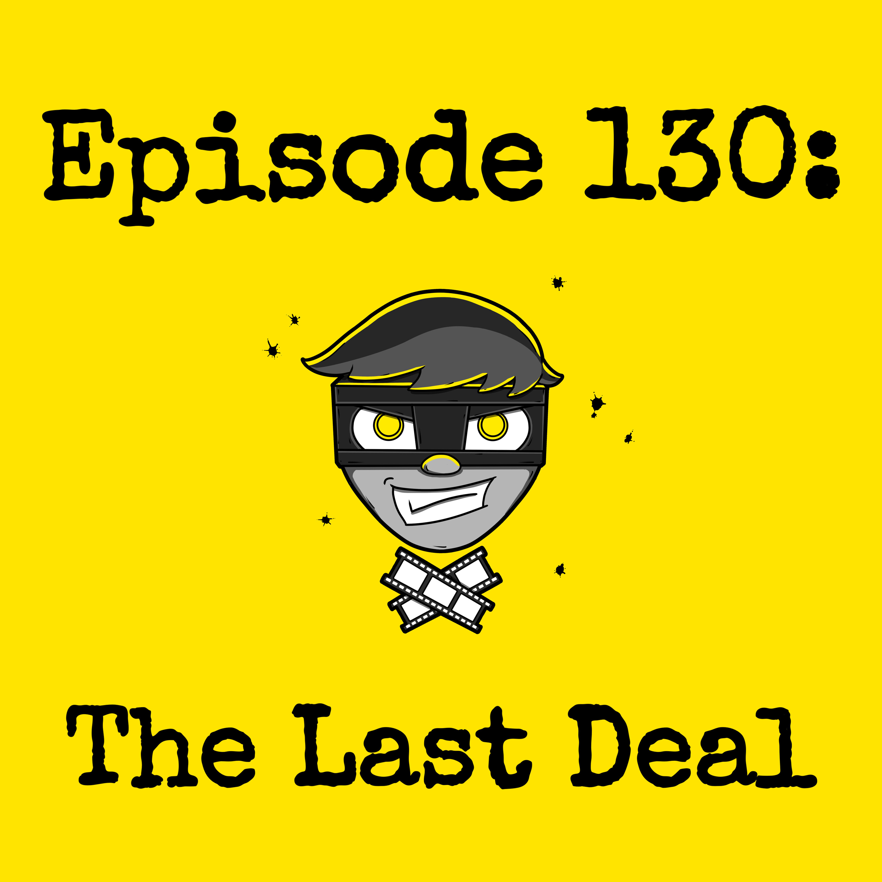Episode #130: The Last Deal (w/ Jonathan Salemi) episode artwork