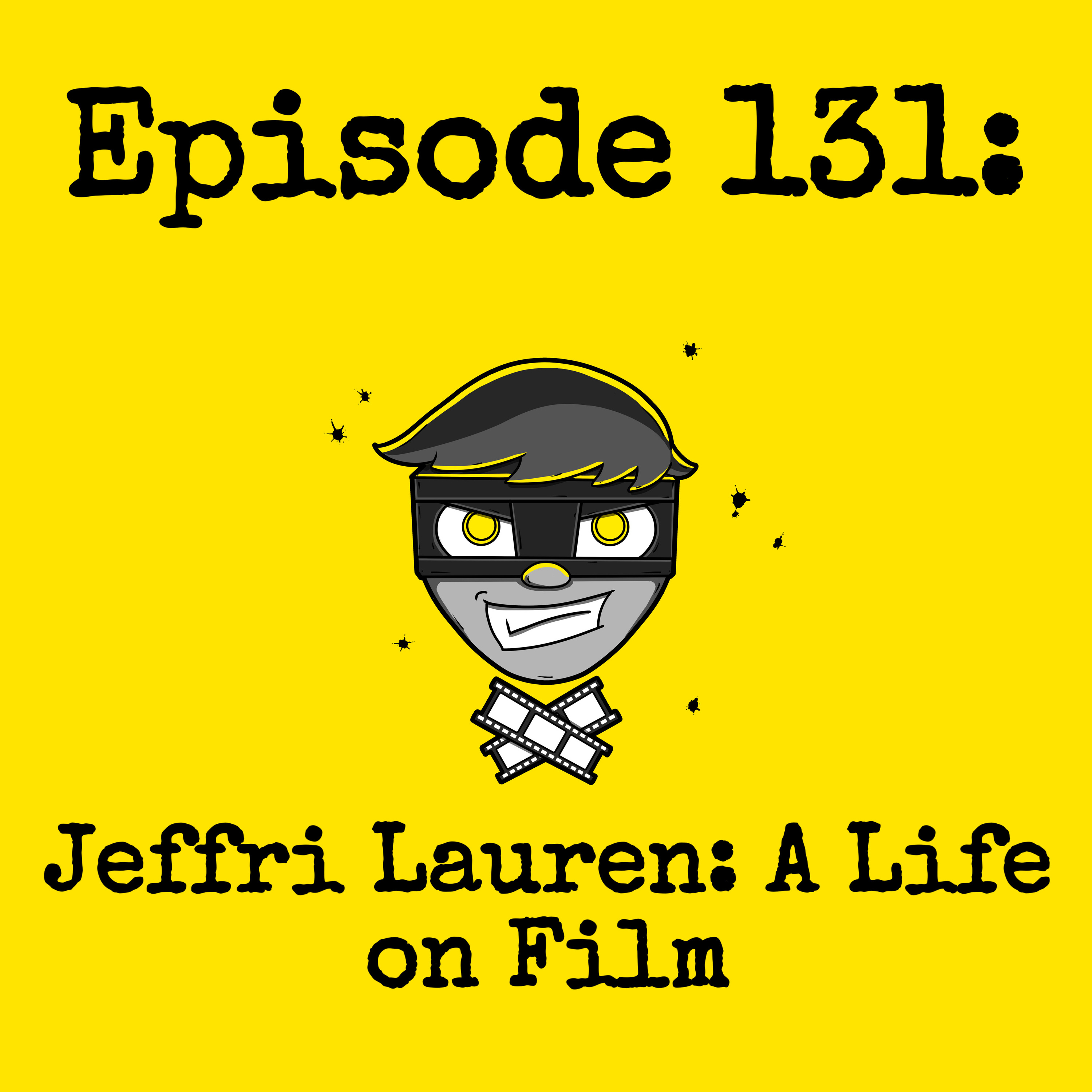 Episode #131: Jeffri Lauren - A Life on Film episode artwork