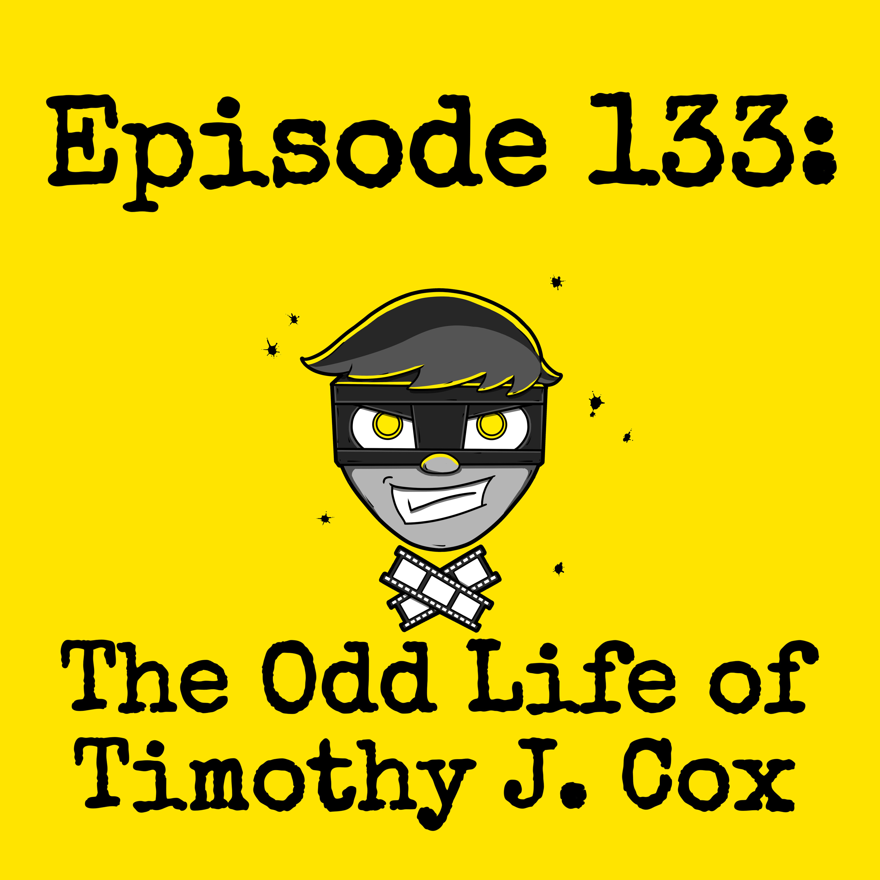 Episode #133: The Odd Life of Timothy J Cox episode artwork