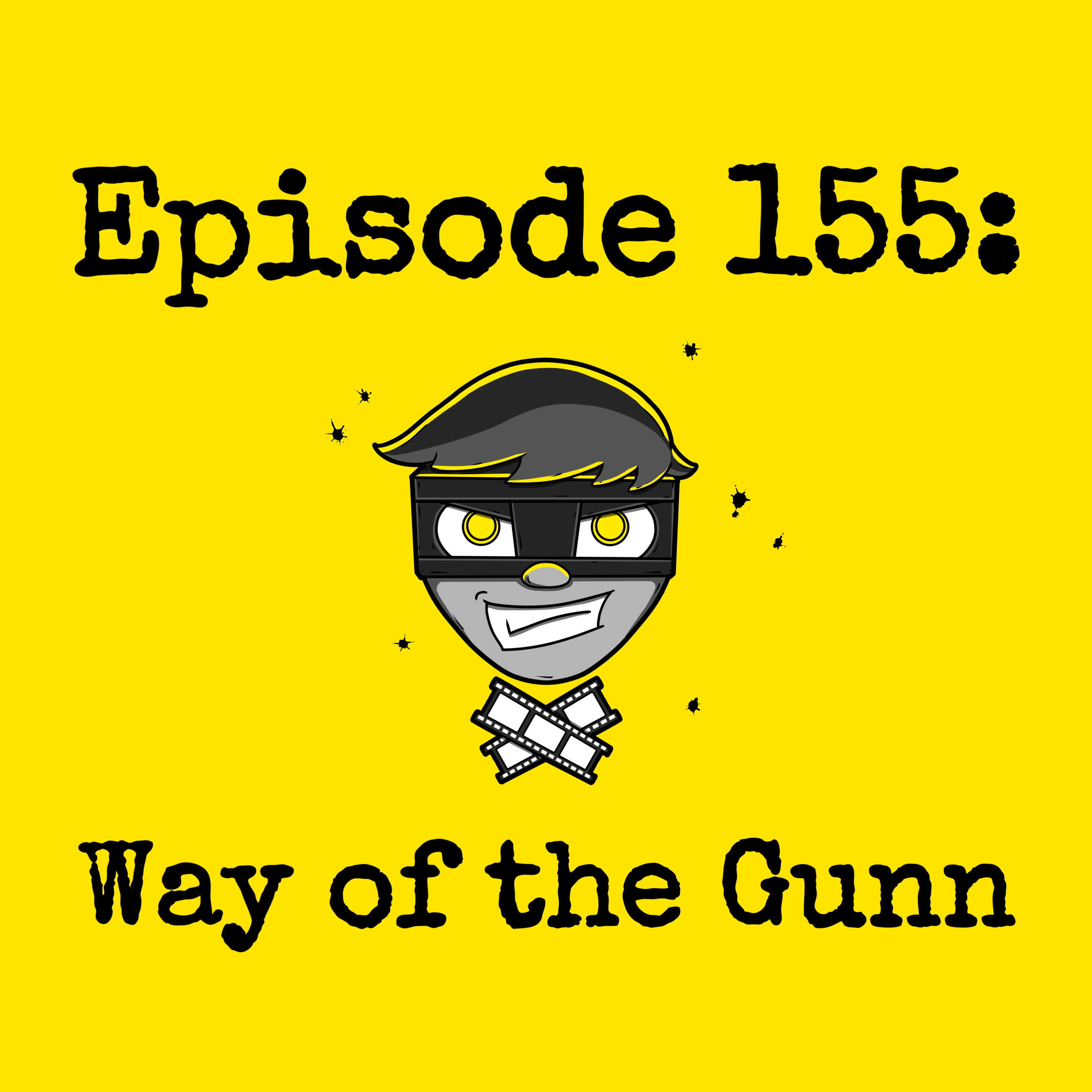 Episode #155: Way of the Gunn episode artwork