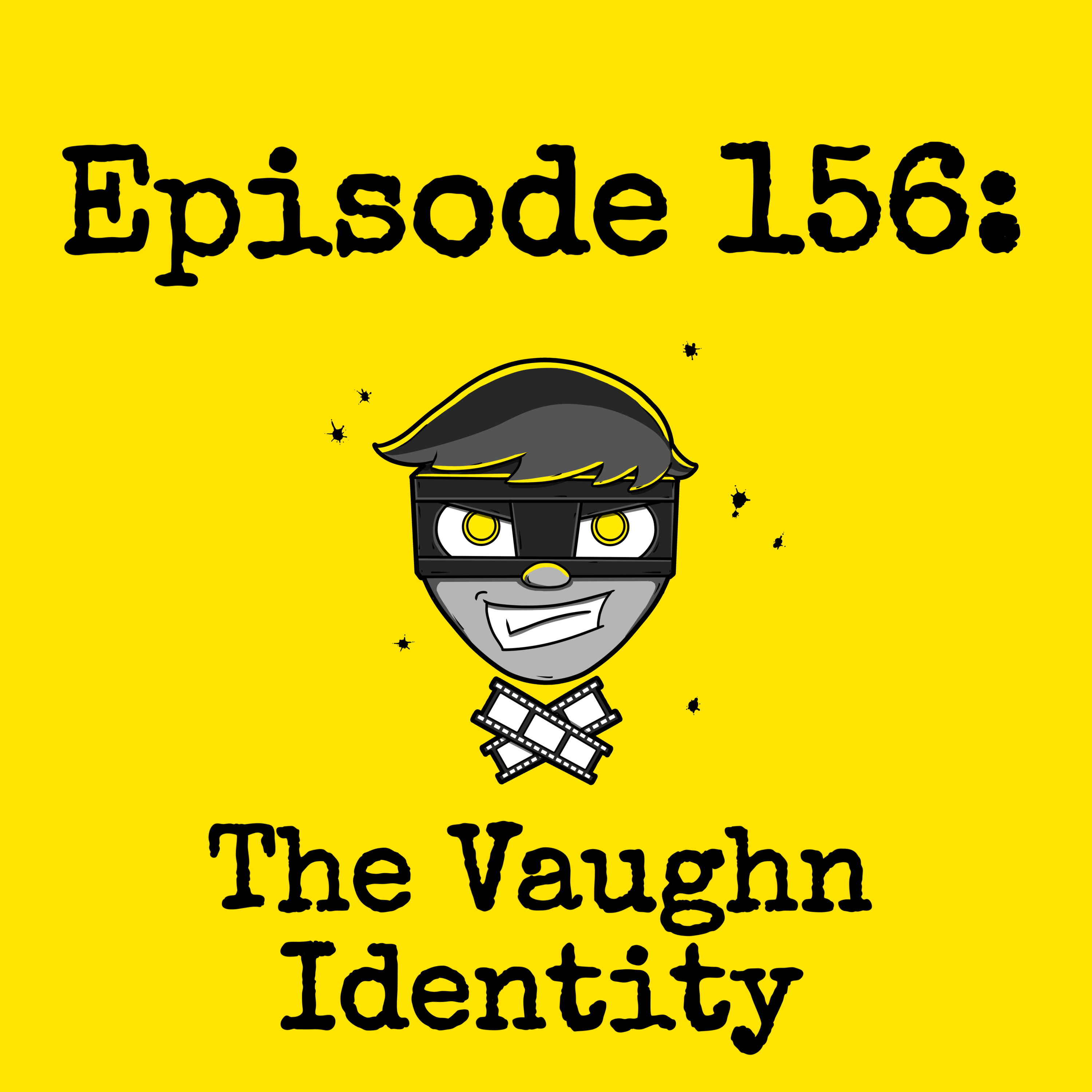 Episode #156: The Vaughn Identity episode artwork