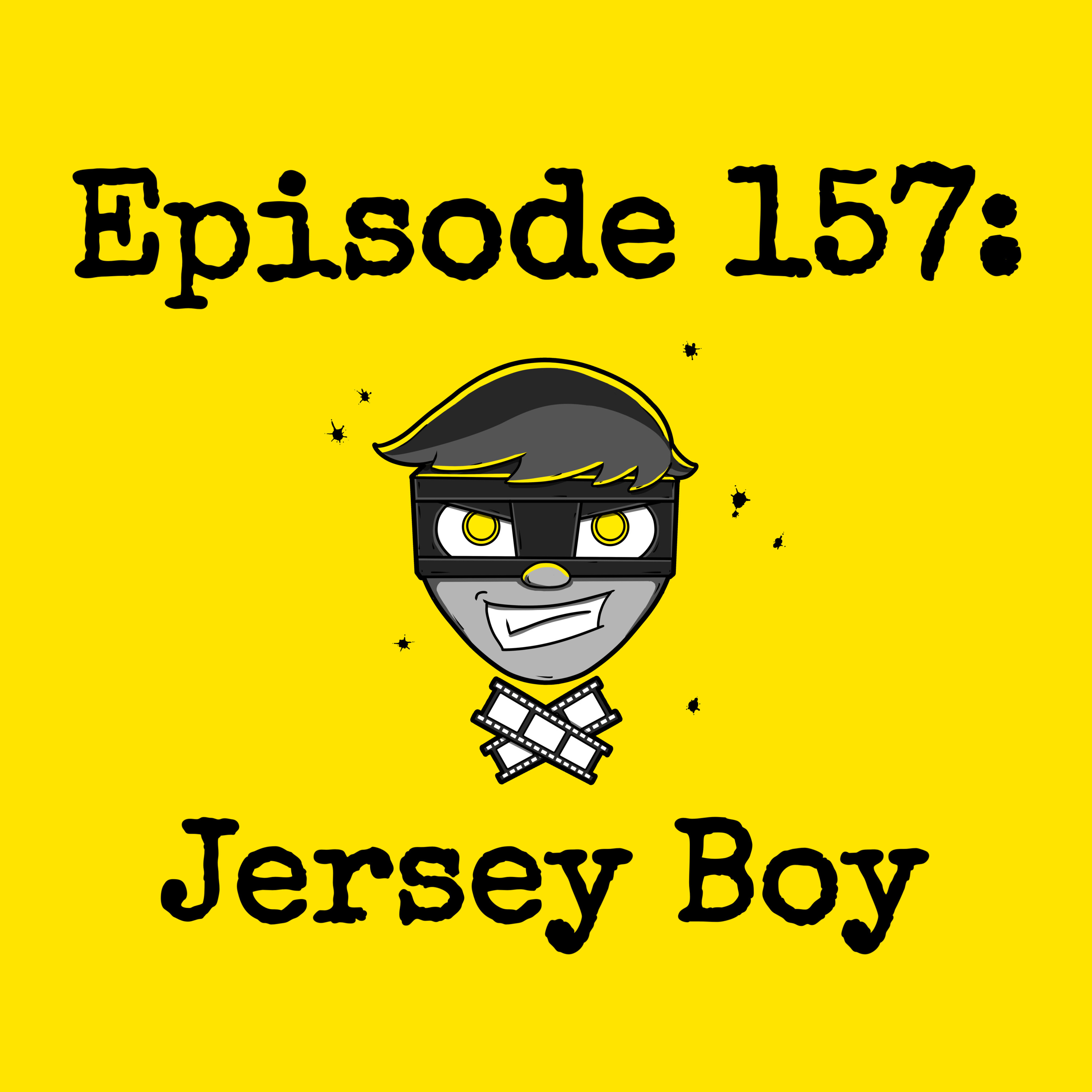 Episode #157: Jersey Boy episode artwork
