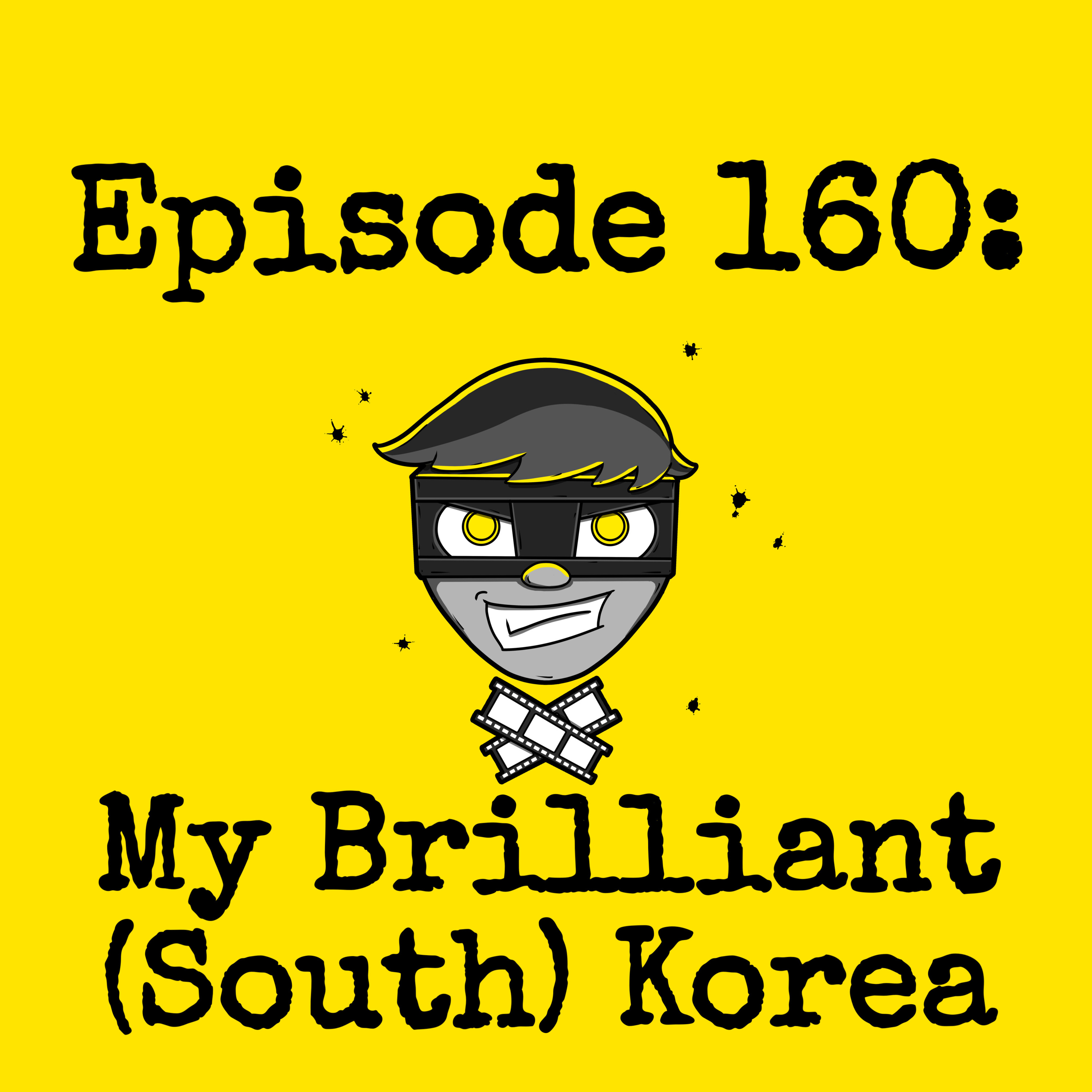 Episode #160: My Brilliant (South) Korea episode artwork
