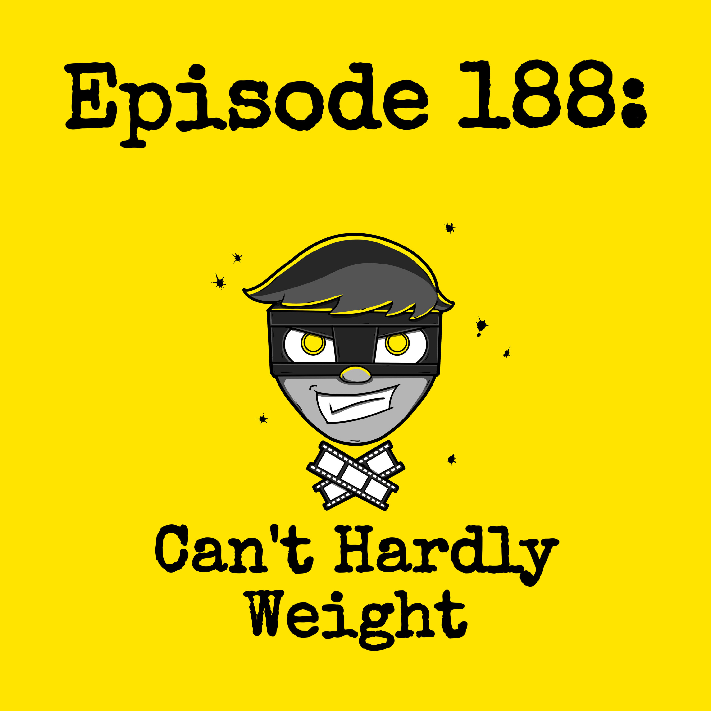 Episode #188: Can't Hardly Weight episode artwork