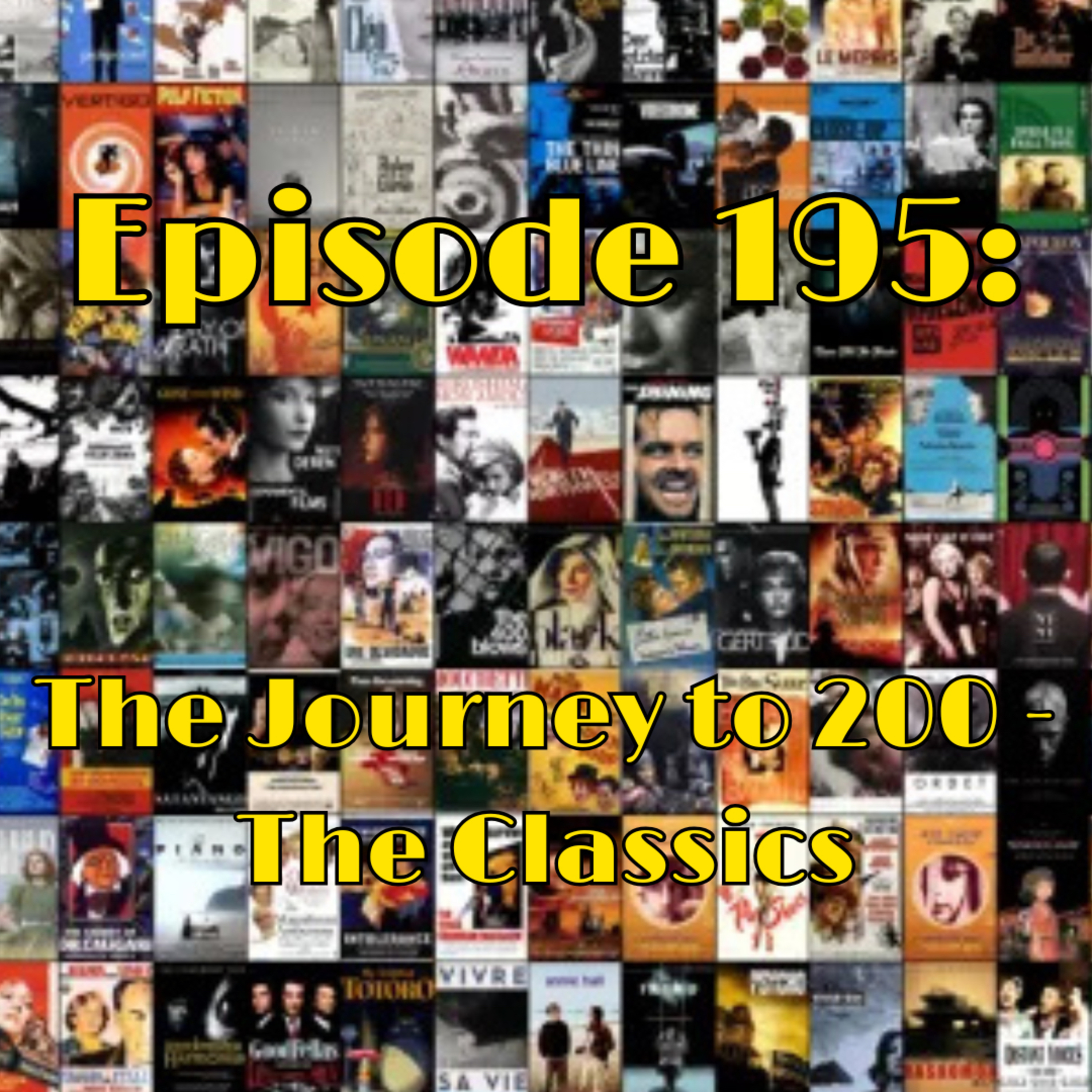 Episode #195: The Journey to 200 - The Classics episode artwork