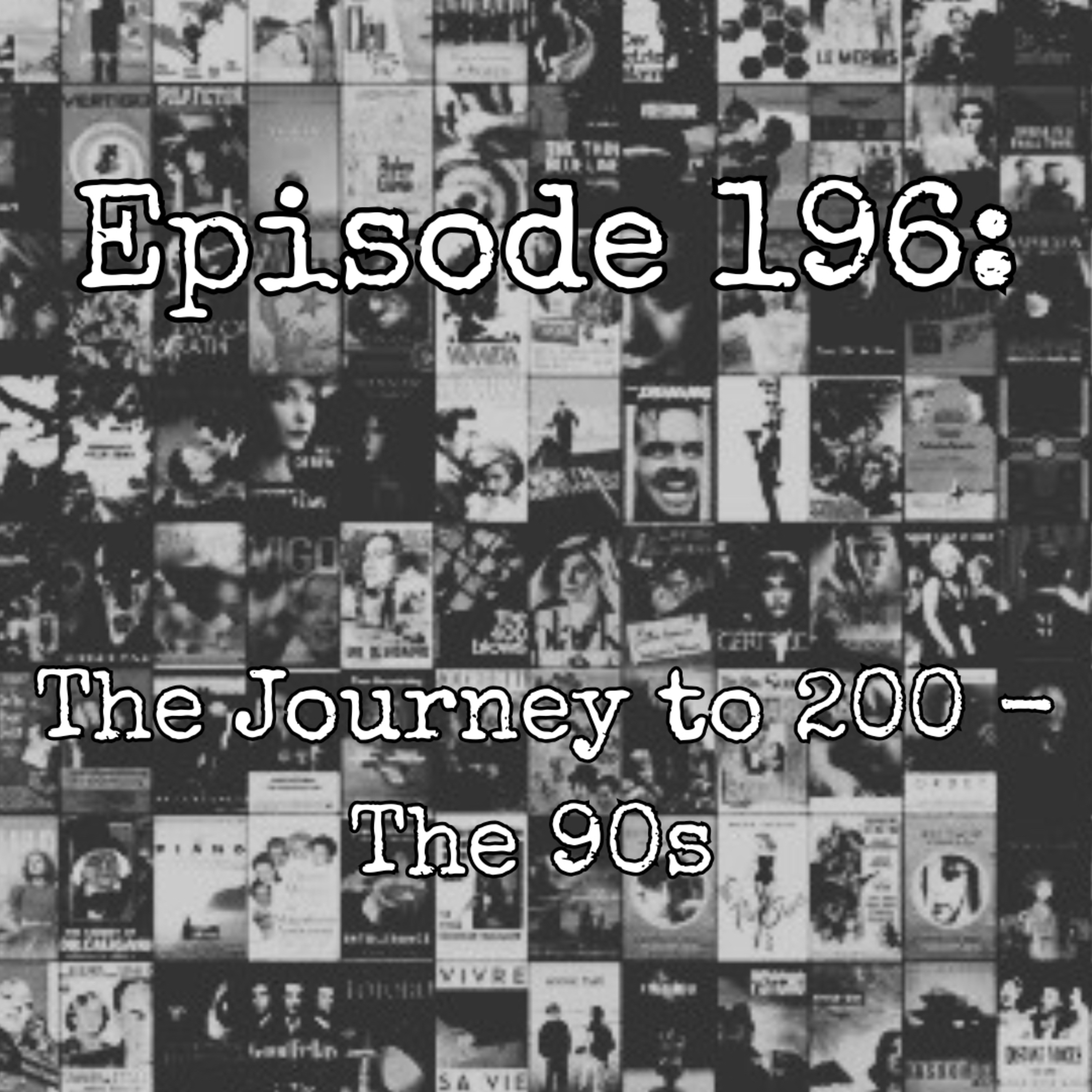 Episode #196: The Journey to 200 - The 90s episode artwork
