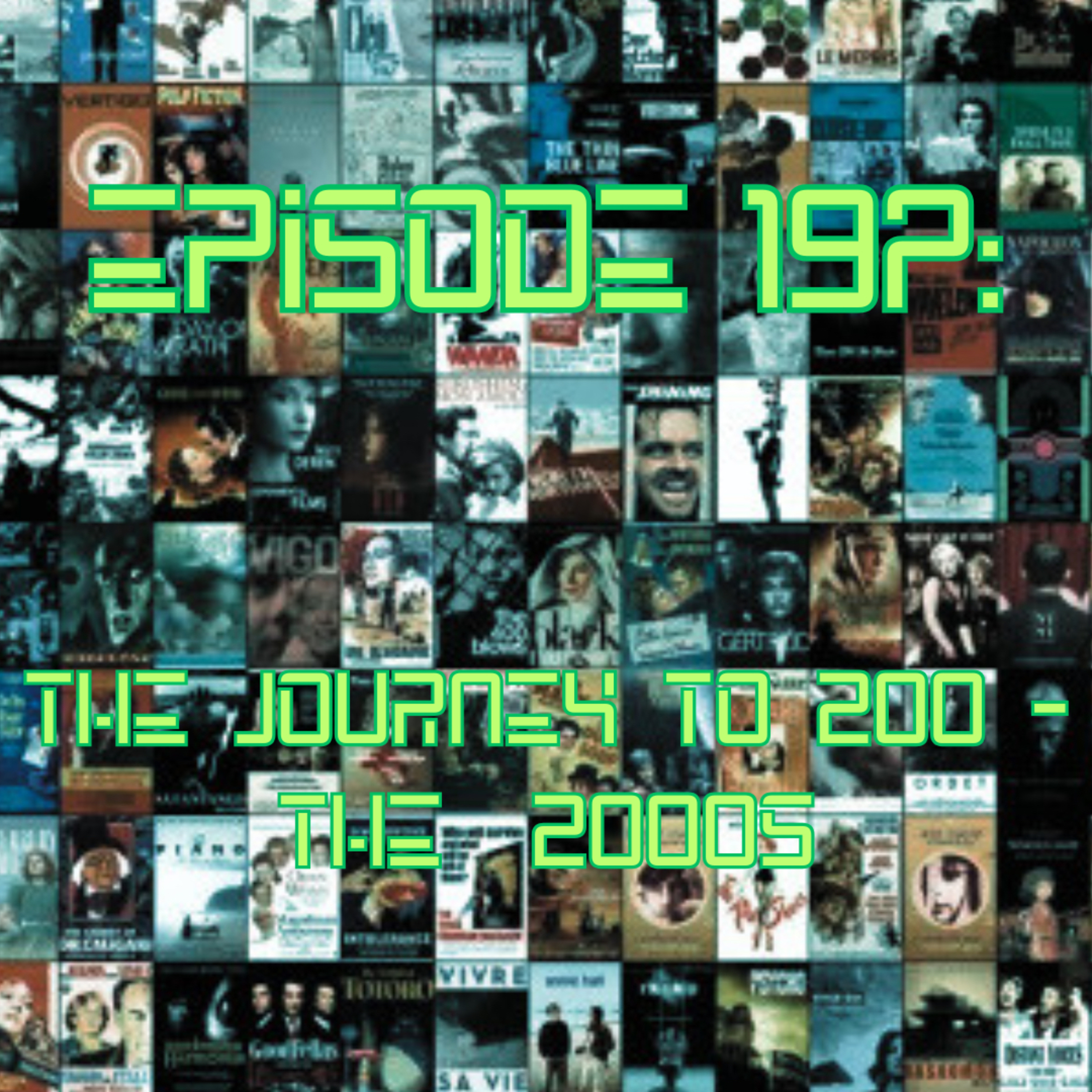 Episode #197: The Journey to 200 - The 2000s episode artwork