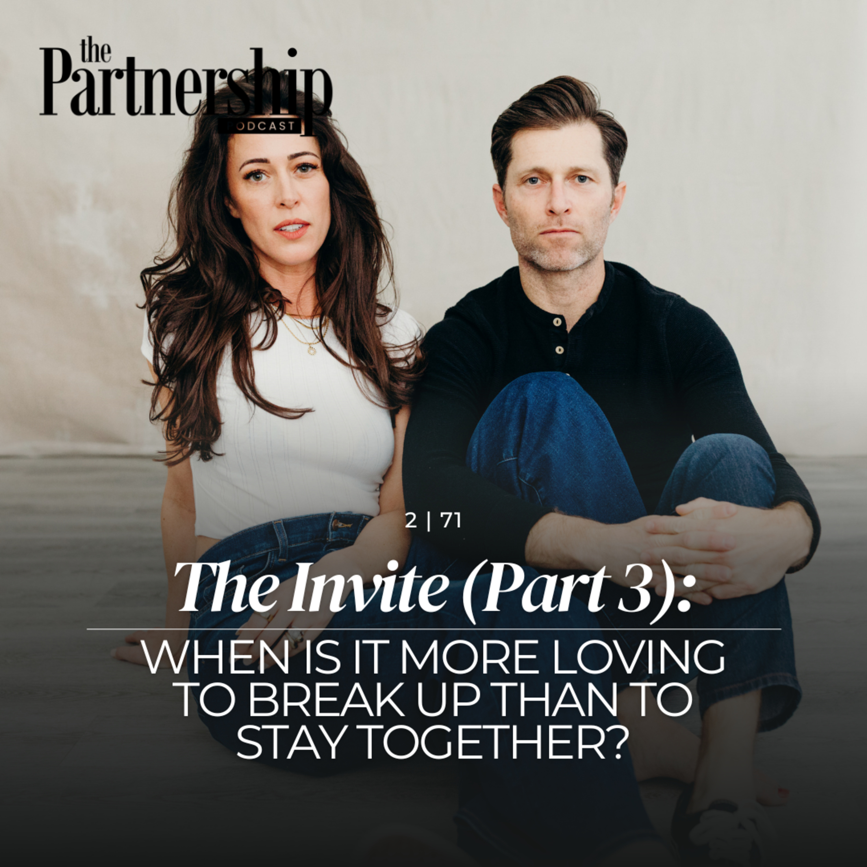 The Invite (Part 3): When Is it More Loving to Break Up Than to Stay Together? episode artwork