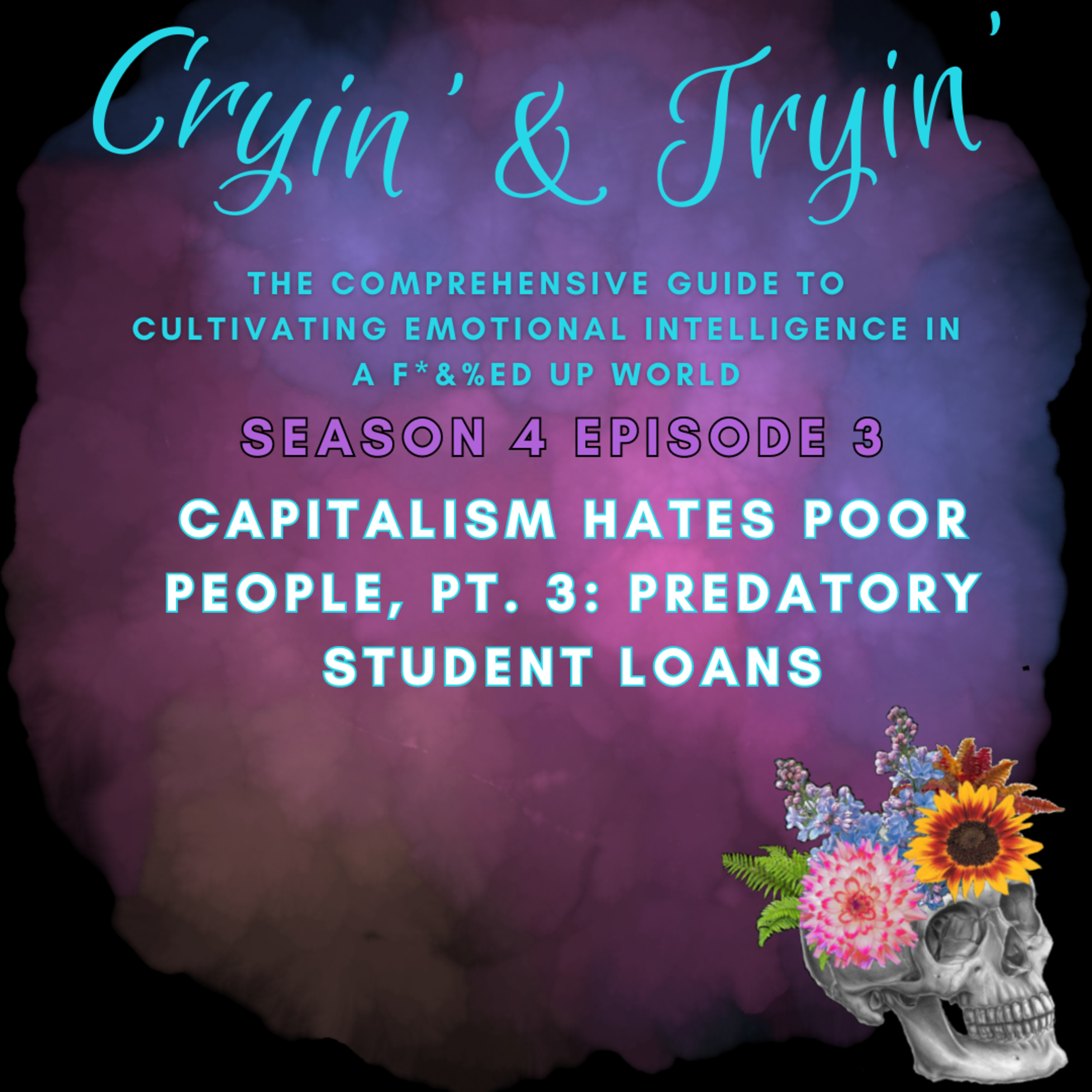 Cryin\' & Tryin\': The Comprehensive Guide to Cultivating Emotional Intelligence in a F*&%ed Up World