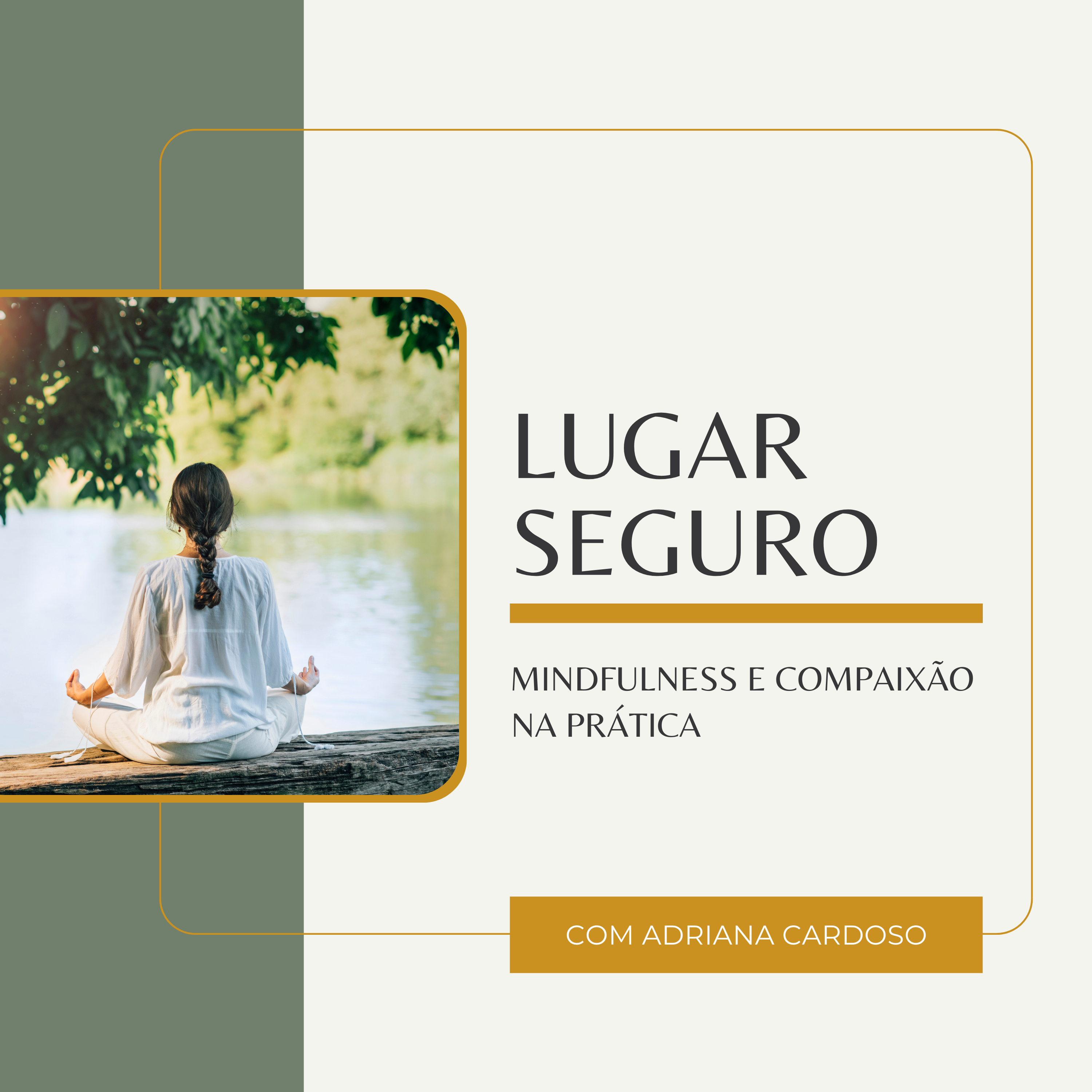 Mindfulness e Compaixão na Prática!