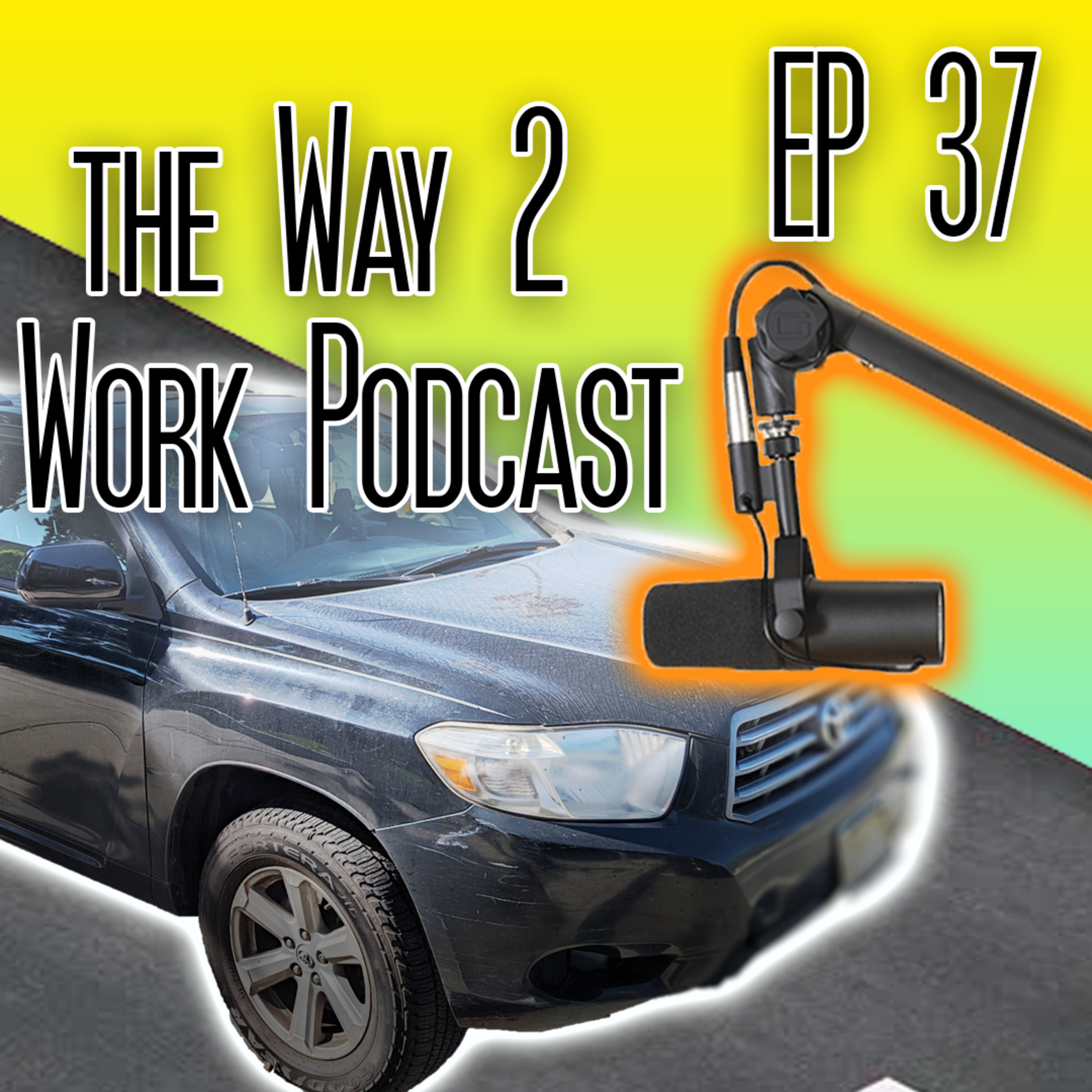 Way 2 Work Pod Episode 37 WE BACK episode artwork