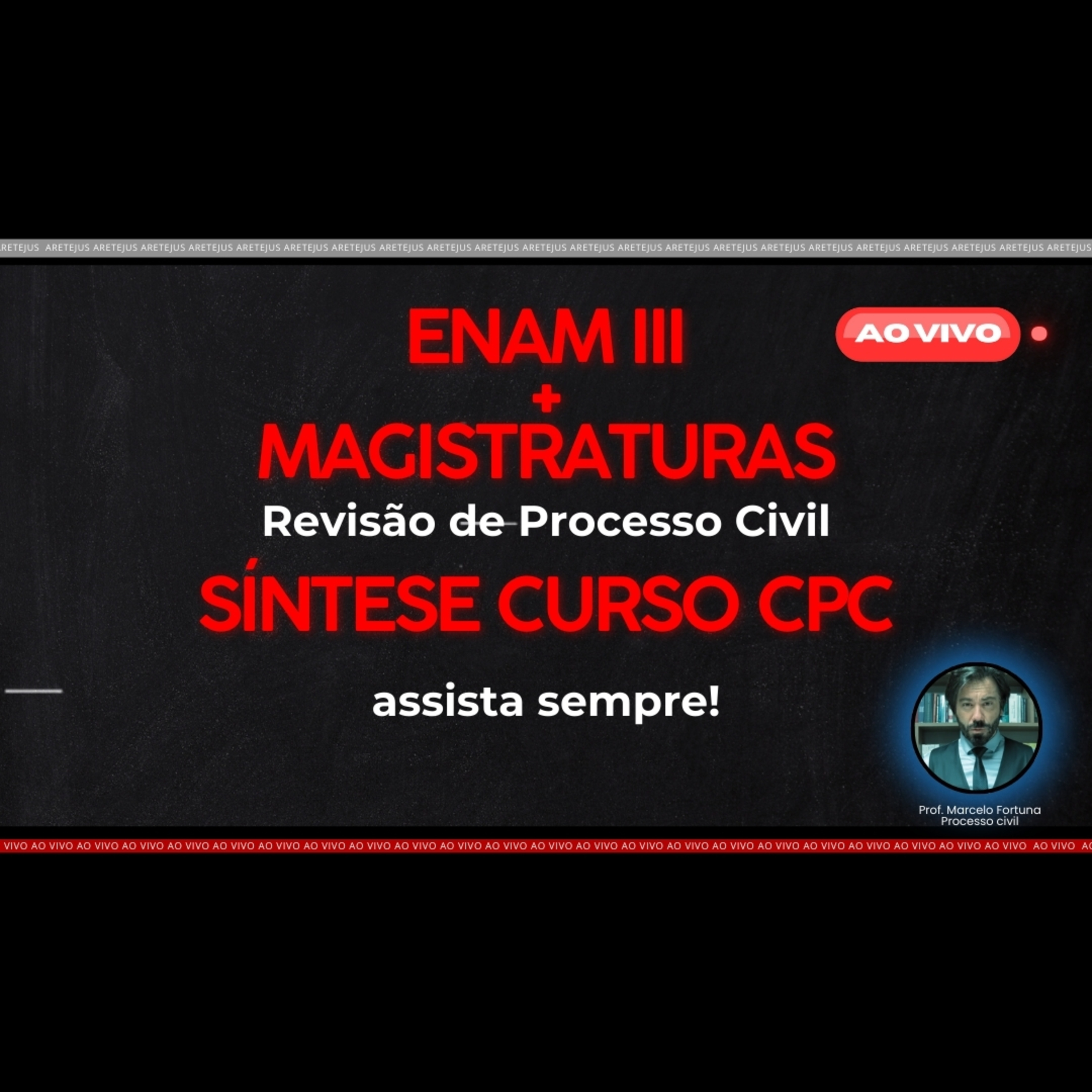 Síntese Curso de Processo Civil Ao Vivo ENAM III com Marcelo Fortuna