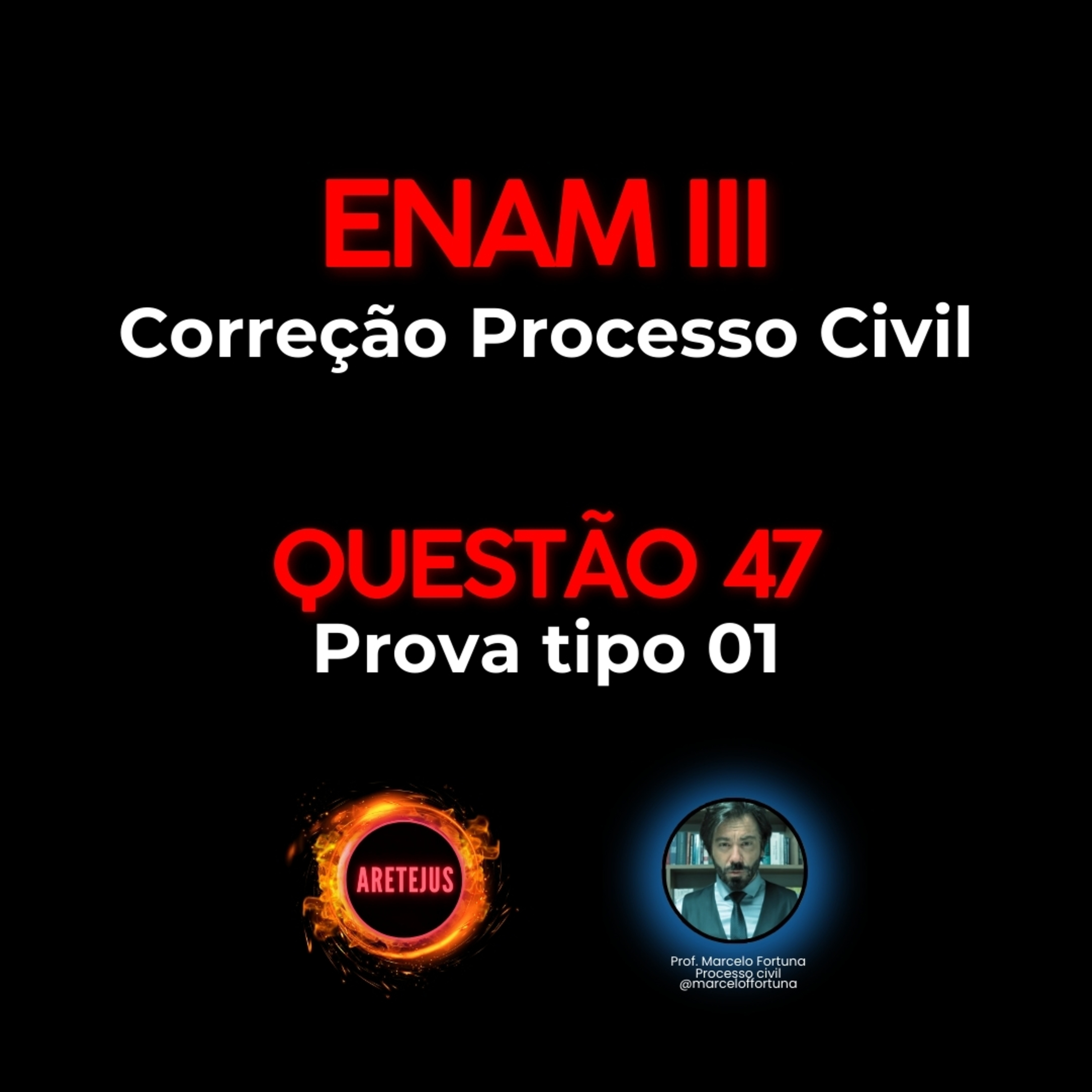 🚨 Correção da Questão 47 Tipo 01 – Exame Nacional da Magistratura III