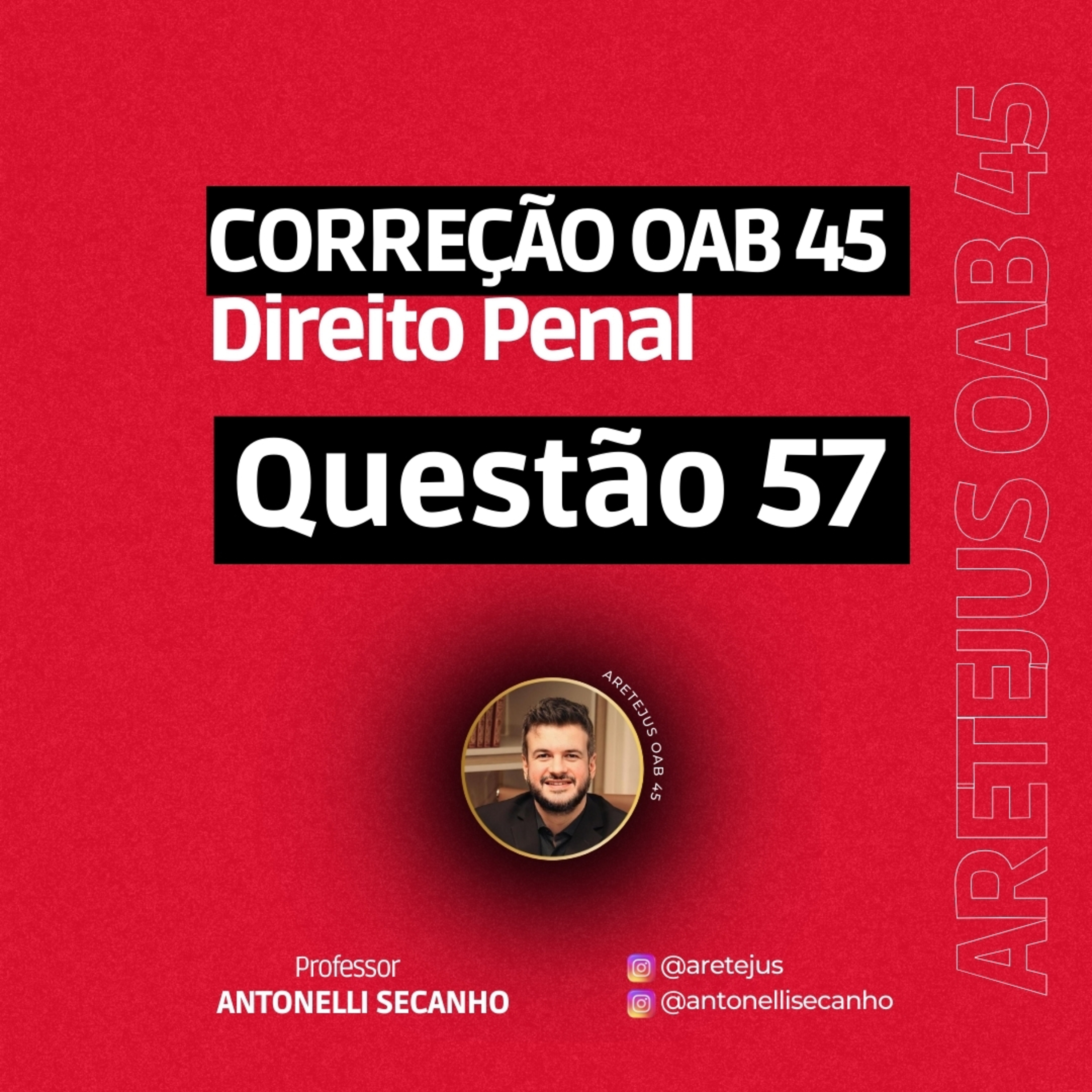 OAB 45 Correção Direito Penal Questão 57 #direito #direitopenal #oab45 #oab #concursospúblicos