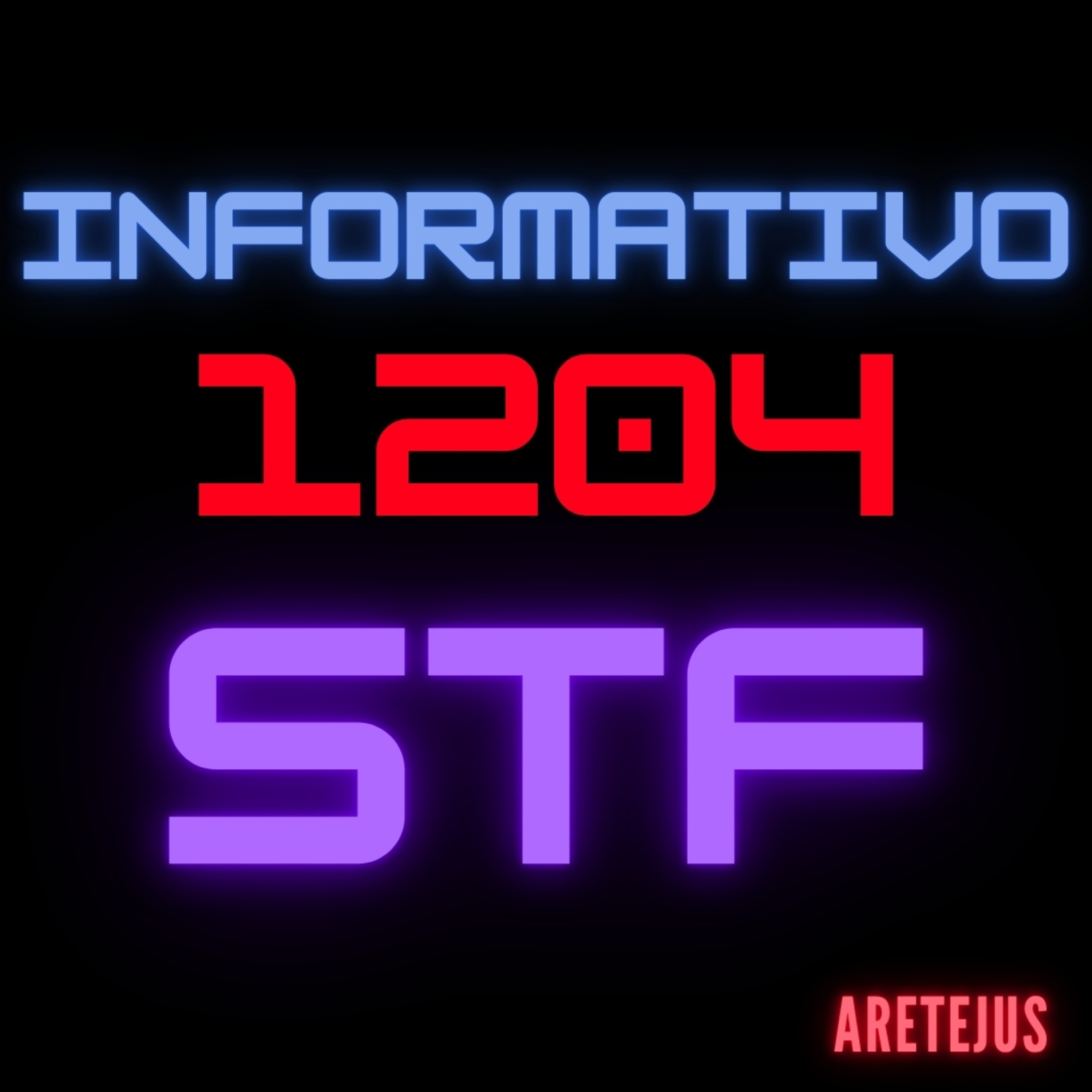 Informativo STF 1204 em Audiobook 🎧📚