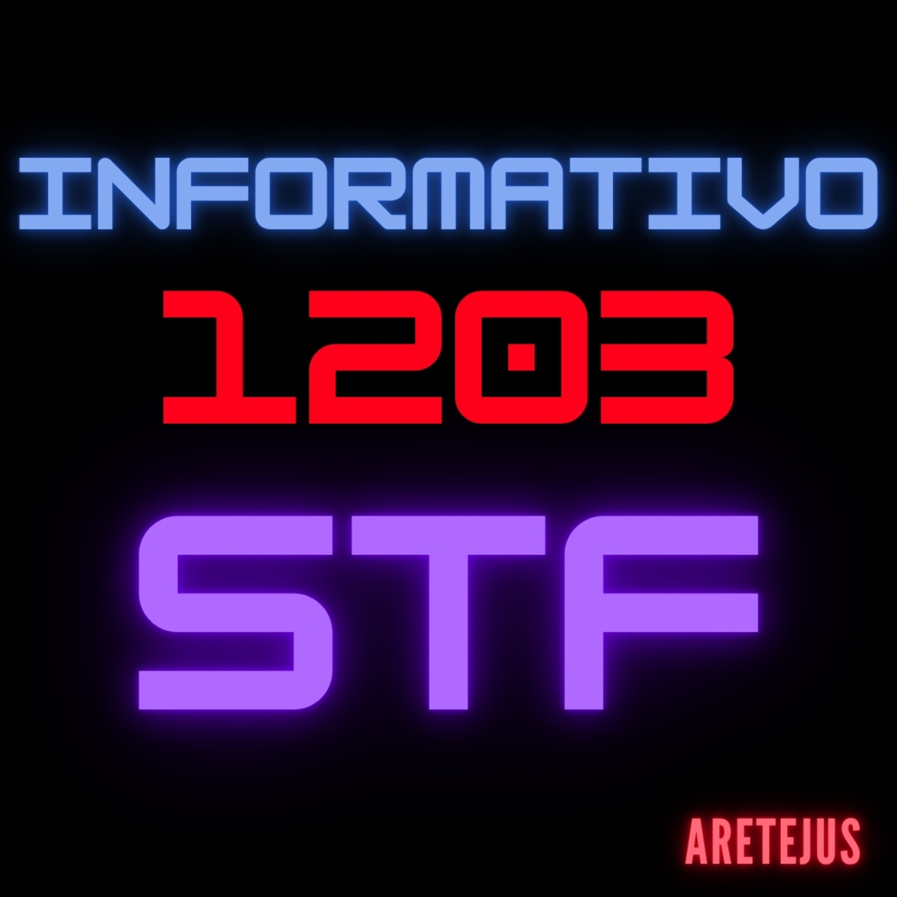 Informativo STF 1203 em Audiobook 🎧📚