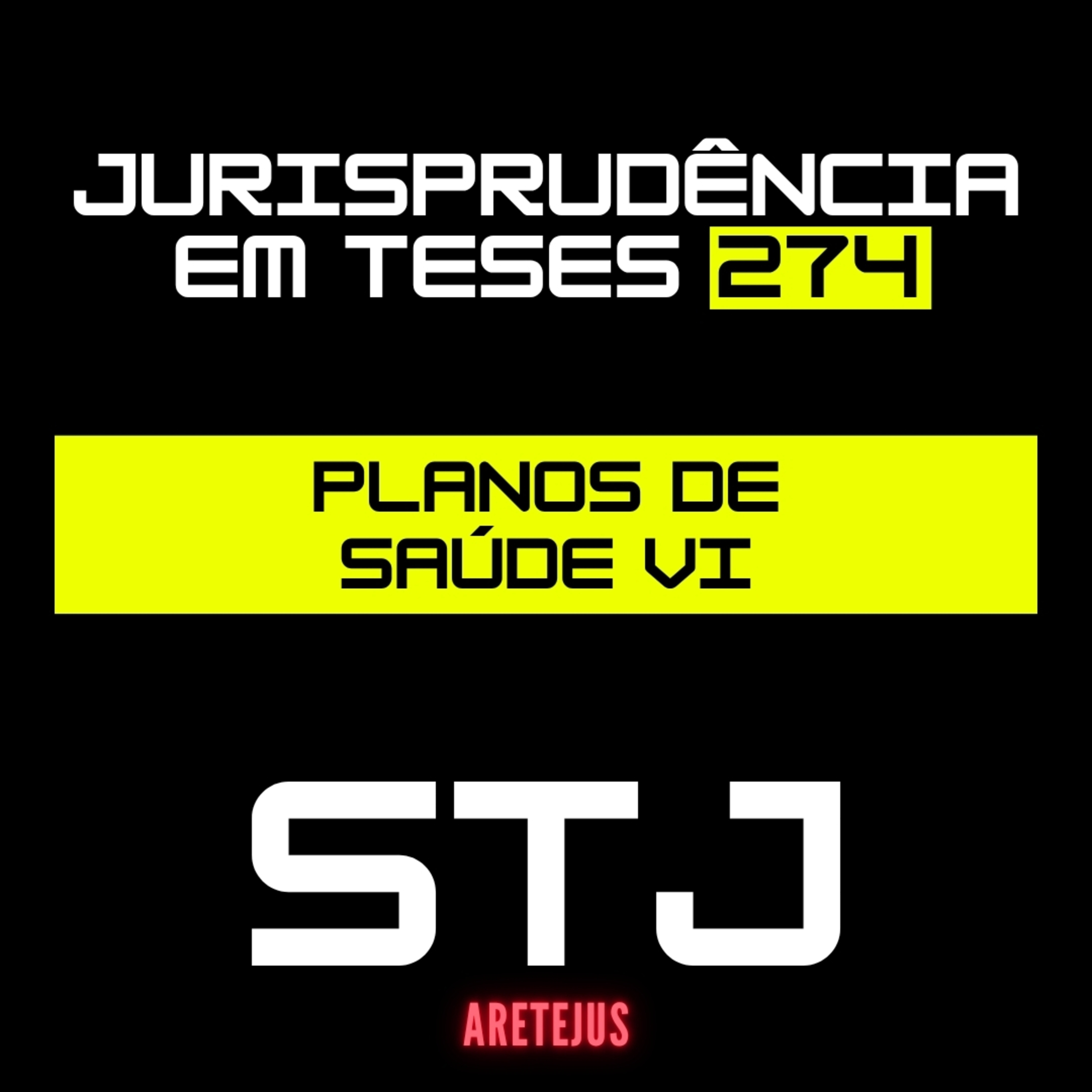 Jurisprudência em Teses 274 - PLANOS DE SAÚDE VI