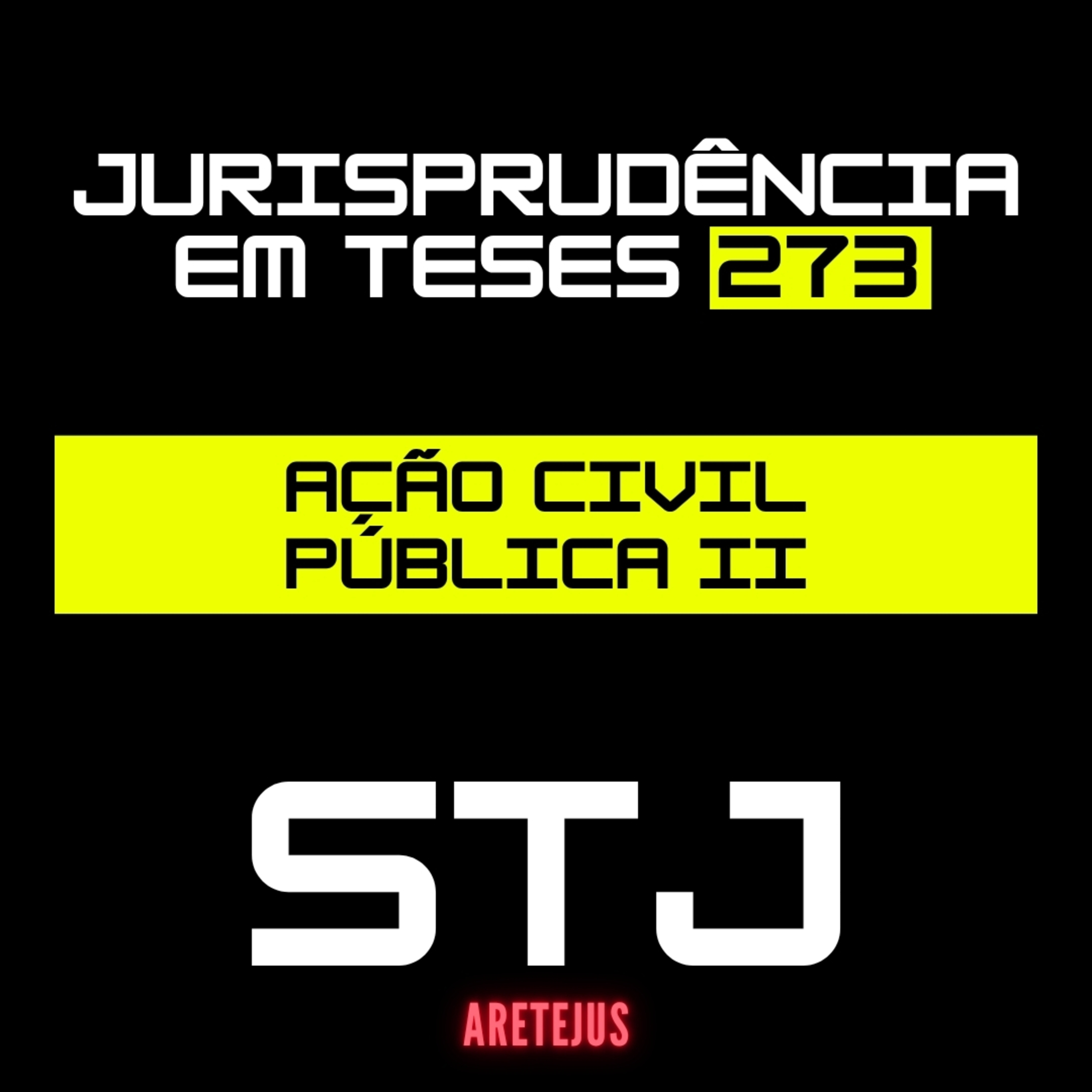 Jurisprudência em Teses 273 - AÇÃO CIVIL PÚBLICA II