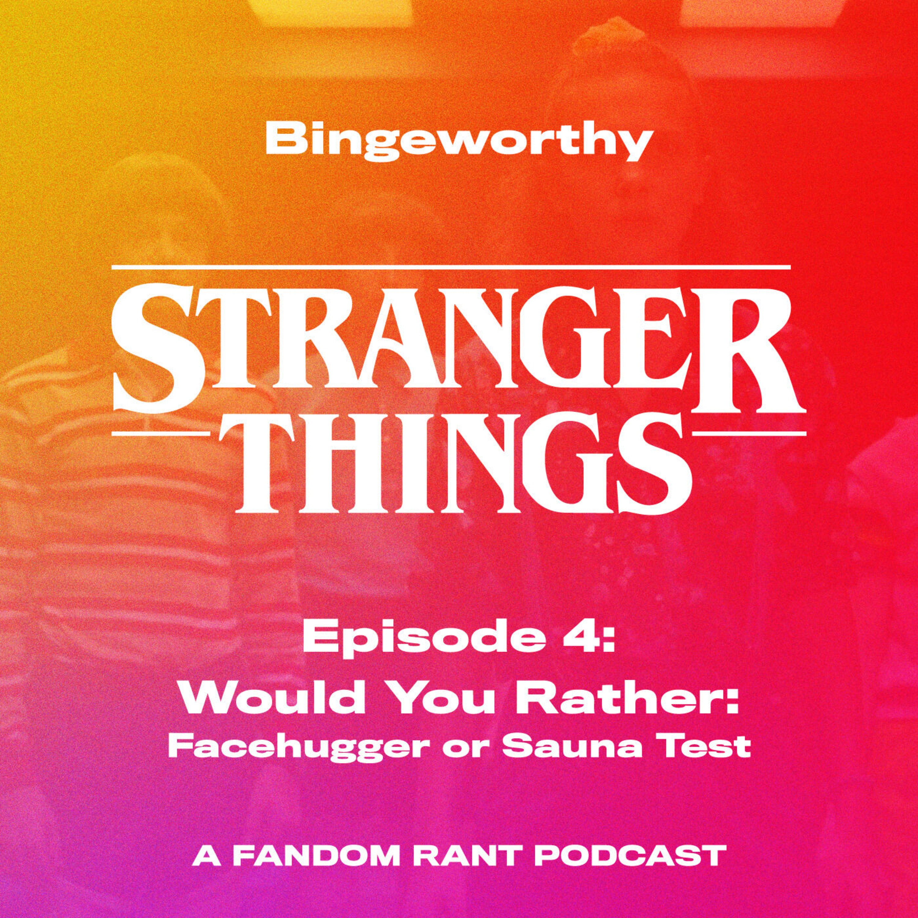 Stranger Things 3: Chapter 4 - Would You Rather: Facehugger or Sauna Test