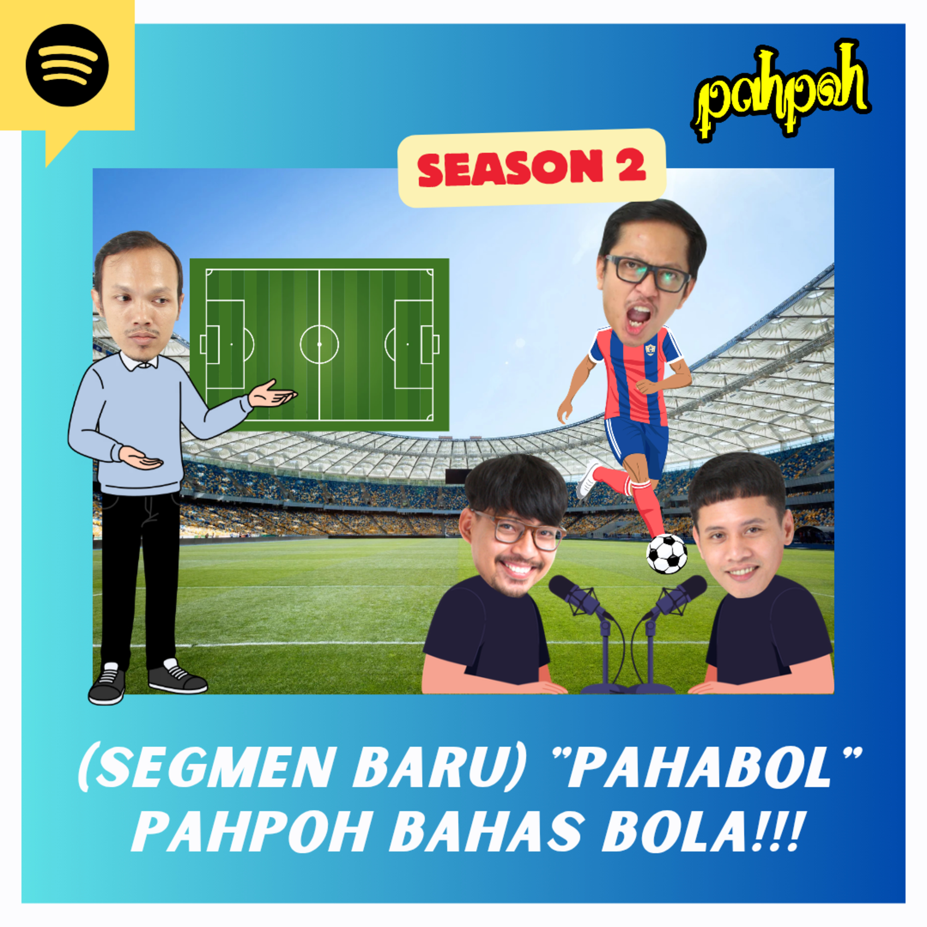 [SEGMEN BARU] PAHABOL - PAHPOH BAHAS BOLA!!! episode artwork