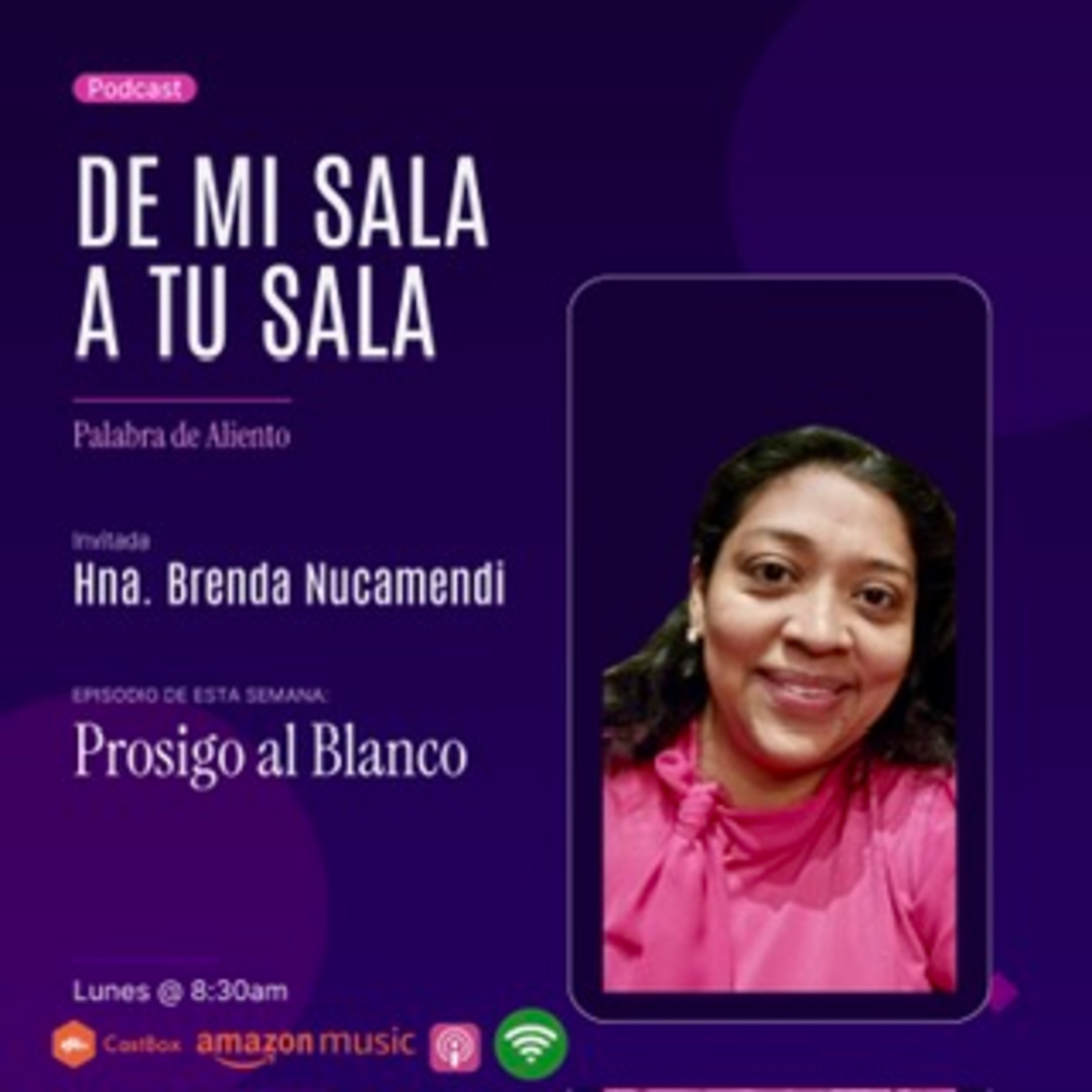 Prosigo al Blanco por Hna. Brenda Nucamendi episode artwork