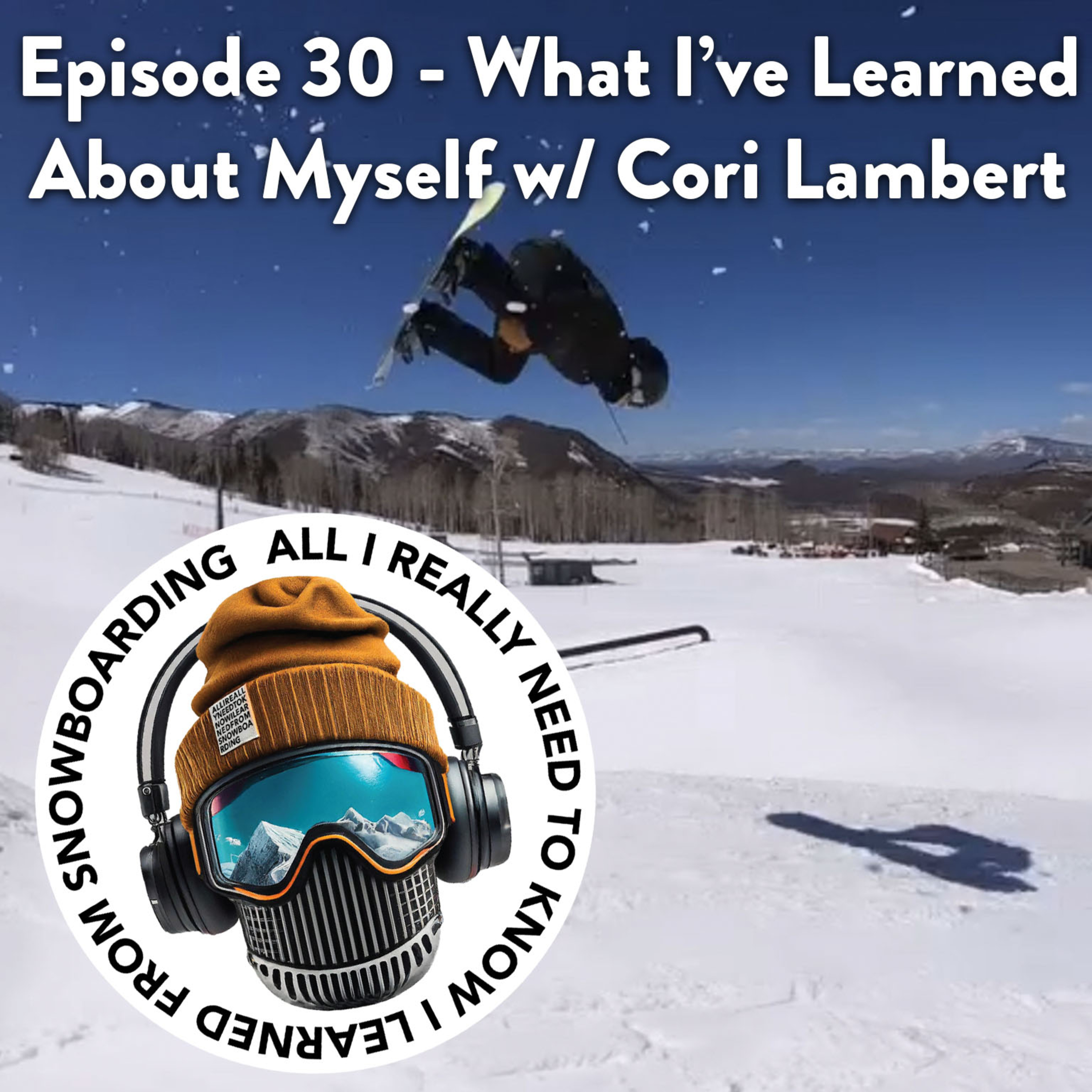 All I Really Need to Know I Learned from Snowboarding