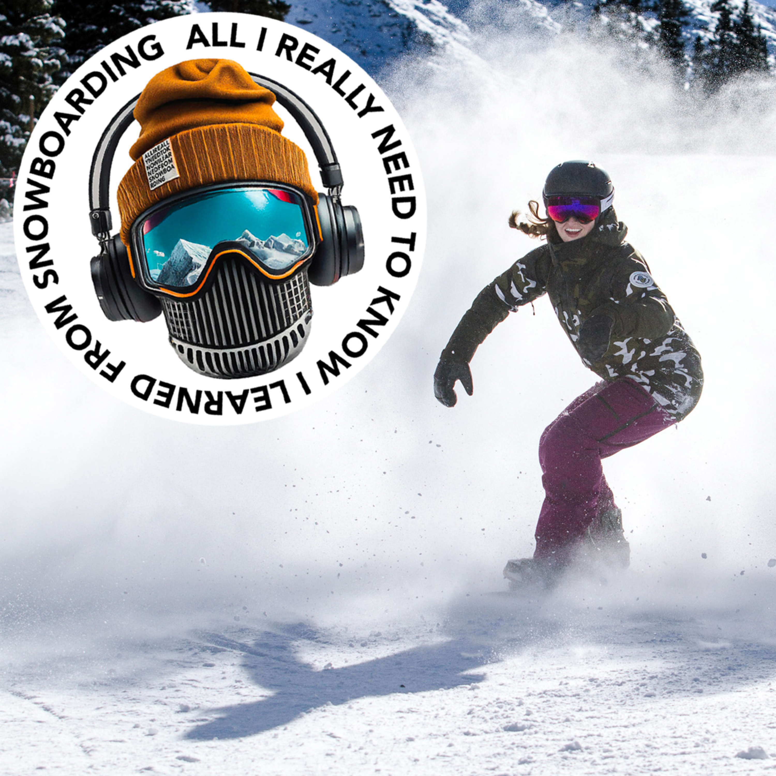 All I Really Need to Know I Learned from Snowboarding