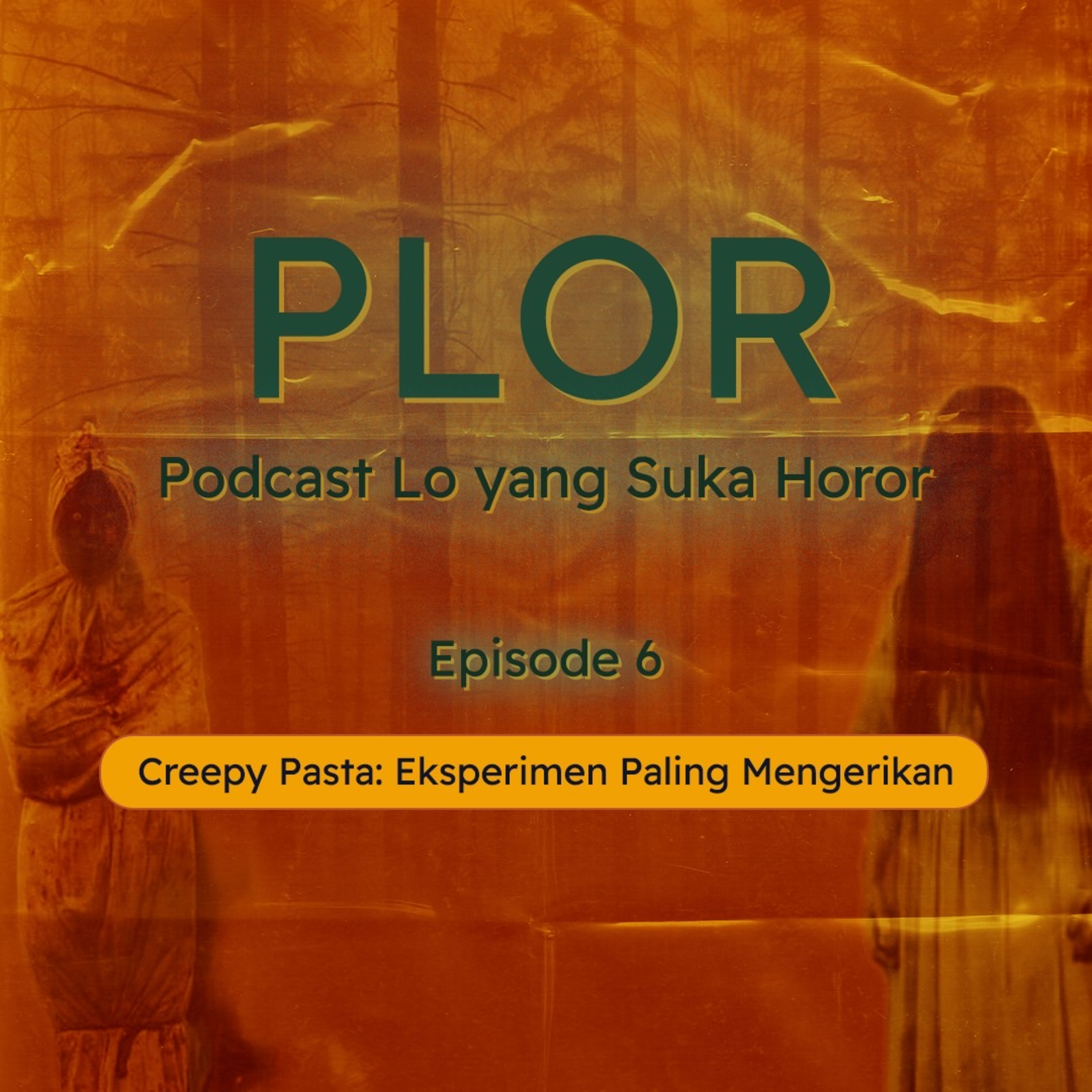 PLOR Eps.6 - Creepy Pasta: Eksperimen Paling Mengerikan