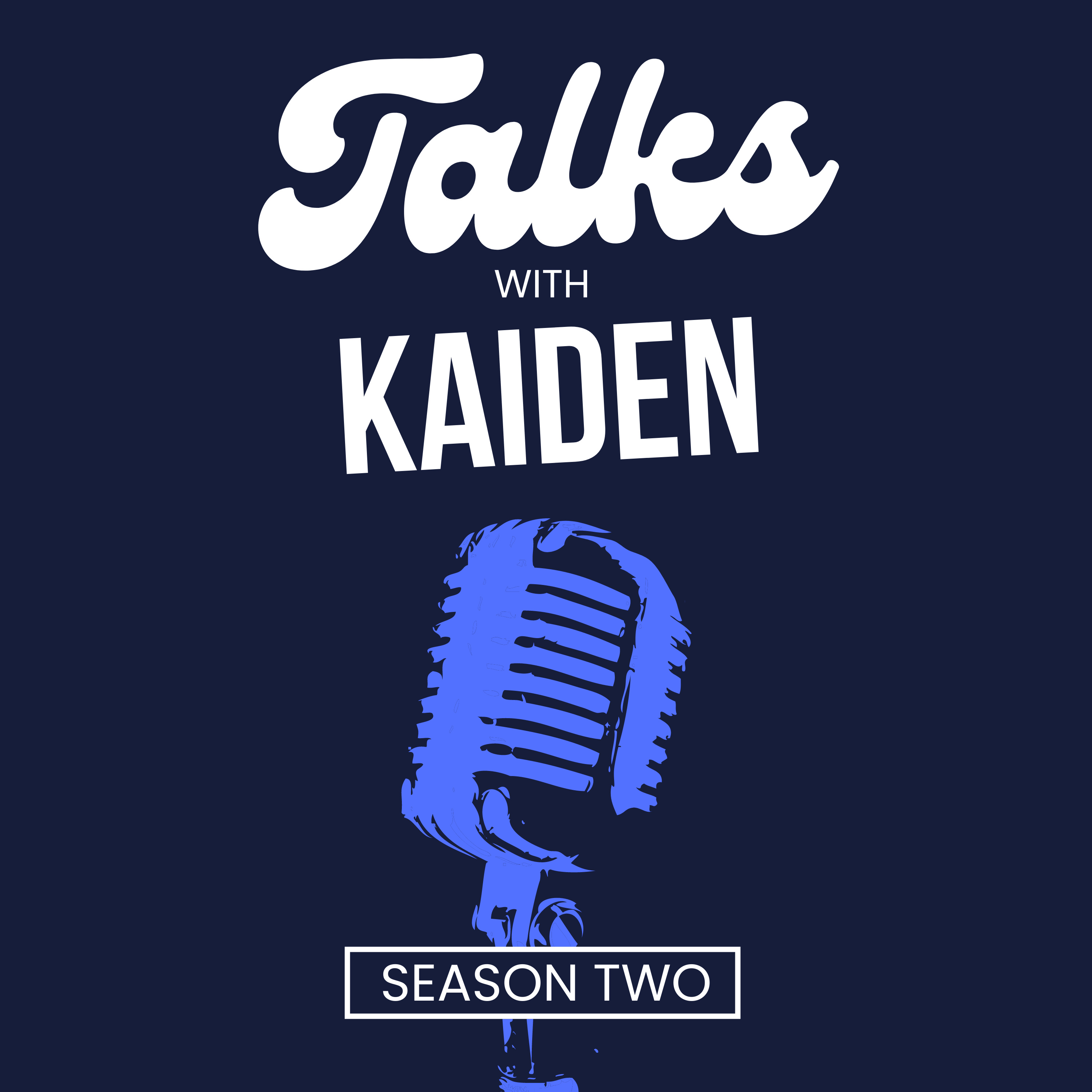 Talks with Kaiden