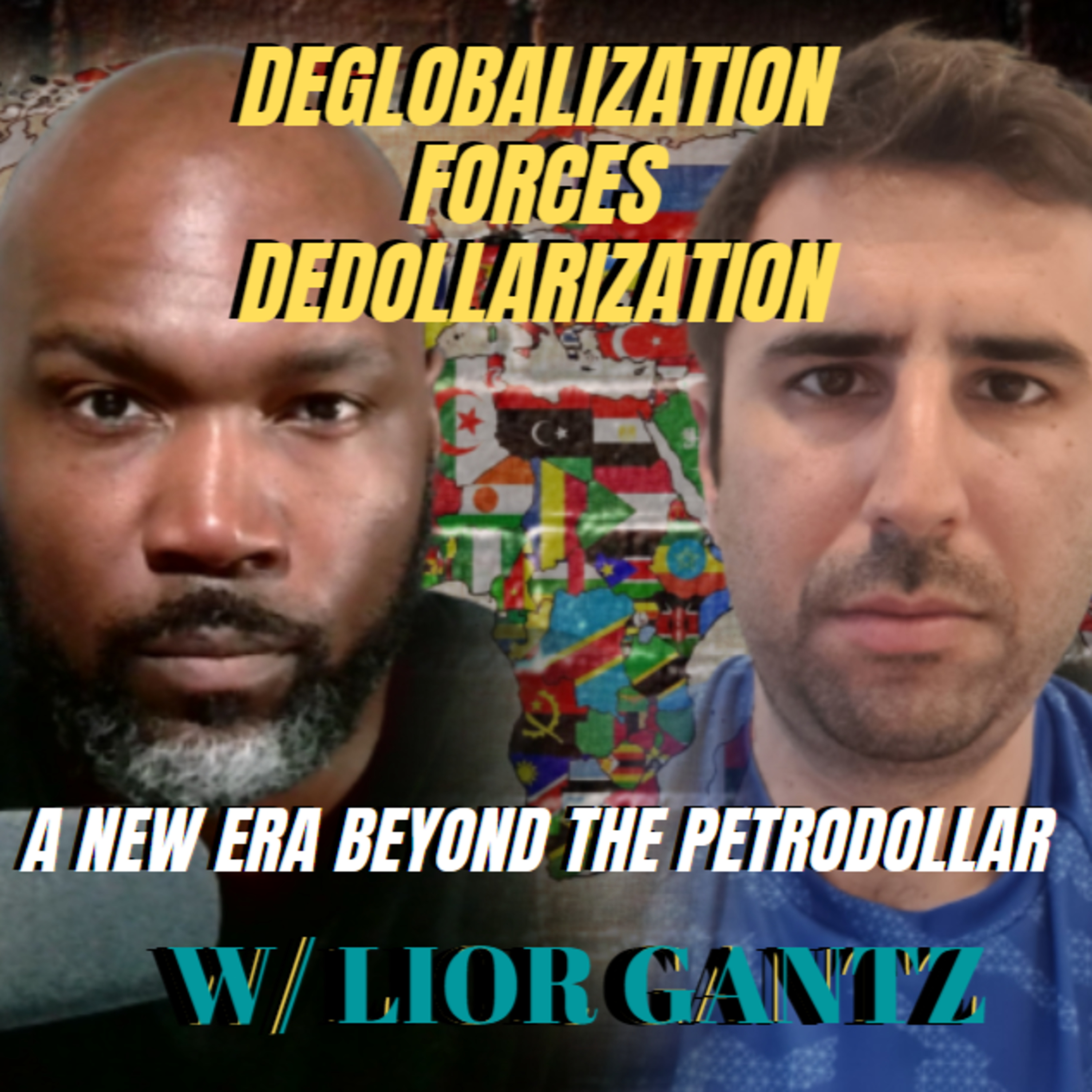A "New" Democracy Without US Leadership = The End of the Petro-Dollar System w/ Lior Gantz episode artwork