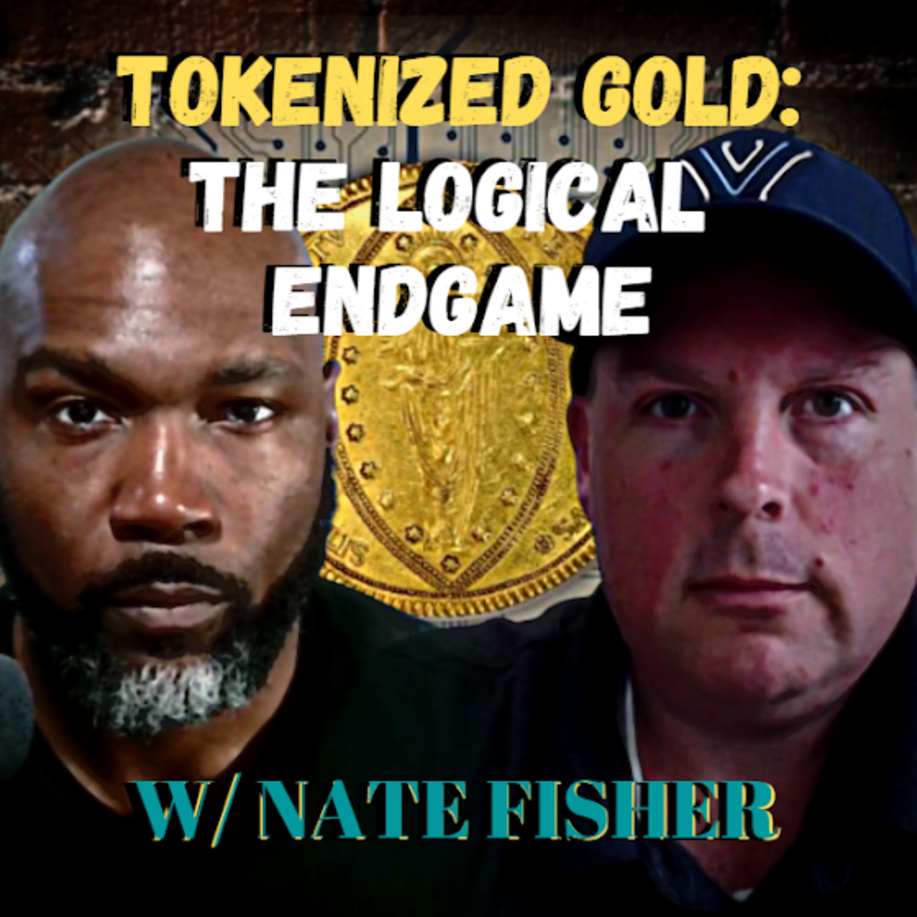 How We Get to a Tokenized Gold End Game w/ Nate Fisher