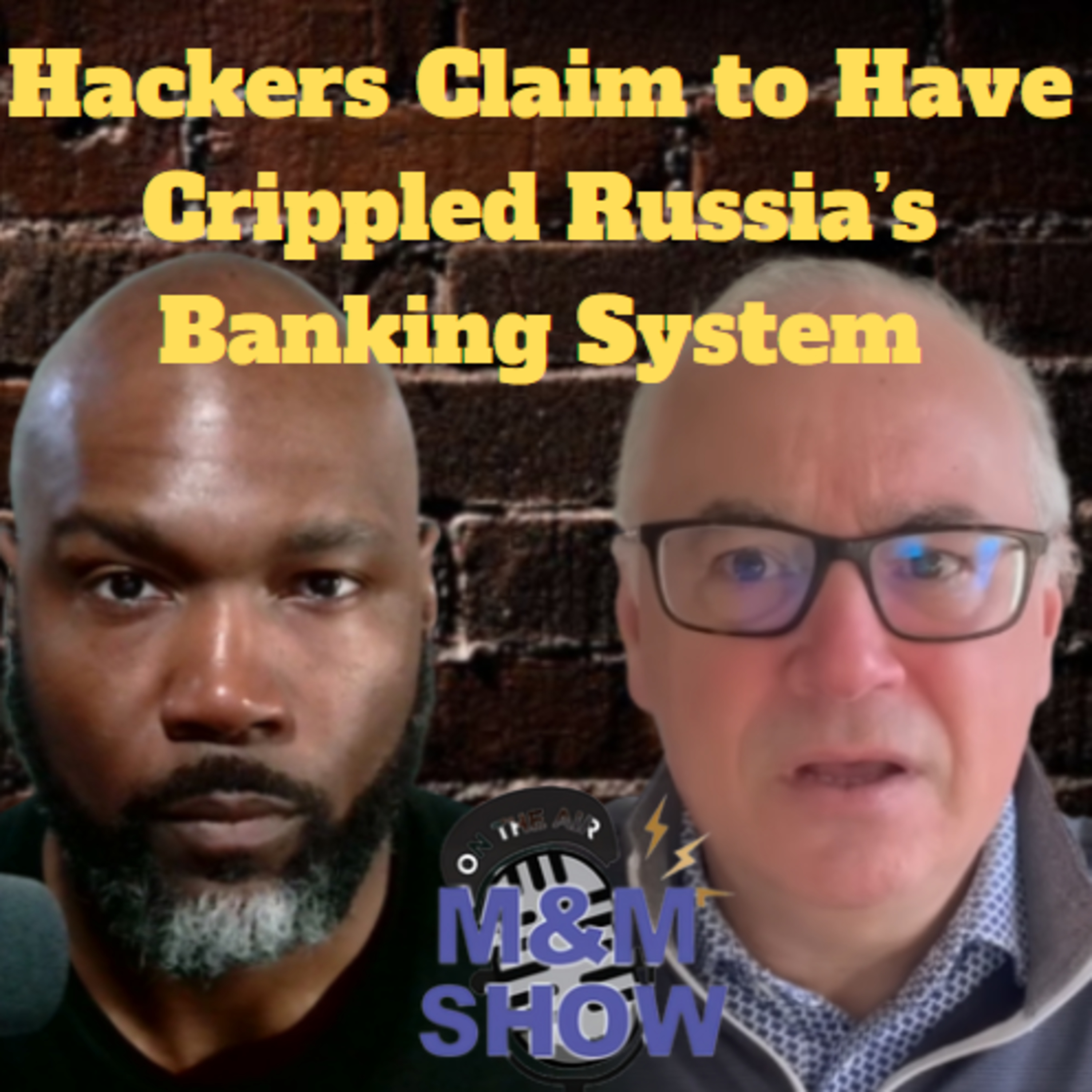 🔴 Hackers Claim to Have Crippled Russia’s Banking System | The Mike & Mario Show episode artwork
