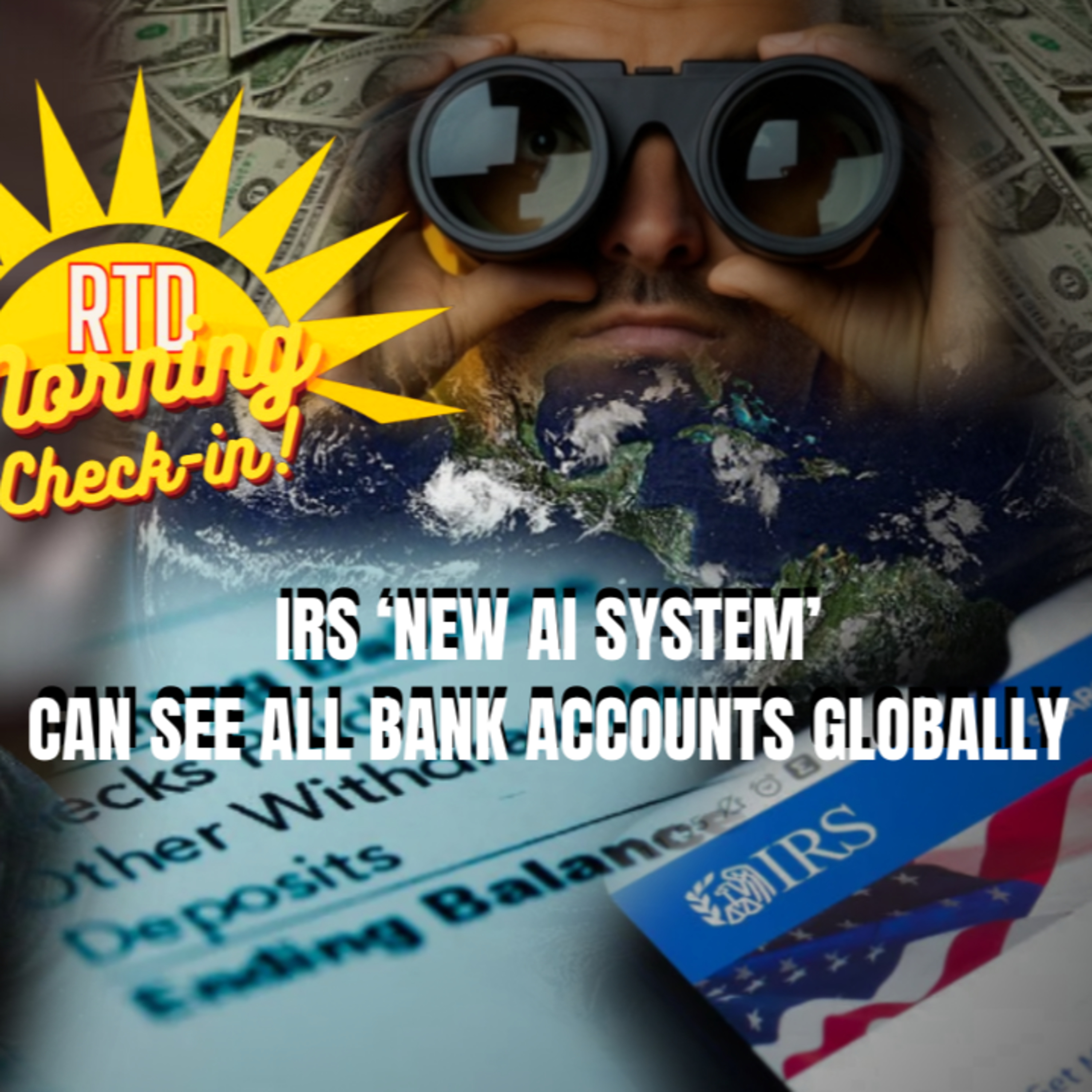 IRS Is Using AI to Spy On Taxpayers 'En Masse' | Friday Morning Check-In: A Quick Glance In The News