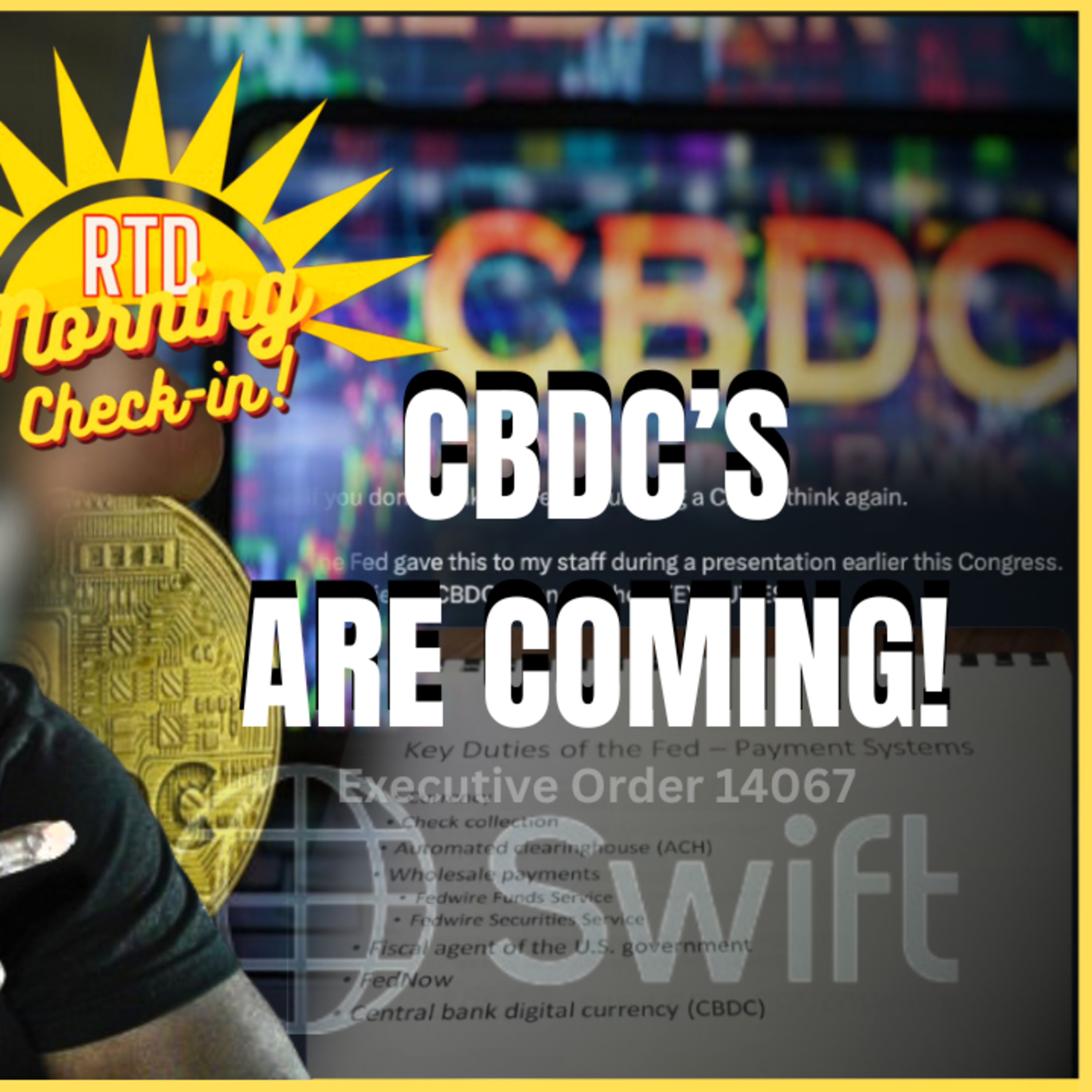 SWIFT's 'CBDC' Service To Connect Global Banking System In 12-24 Months | Wednesday Morning Check-In