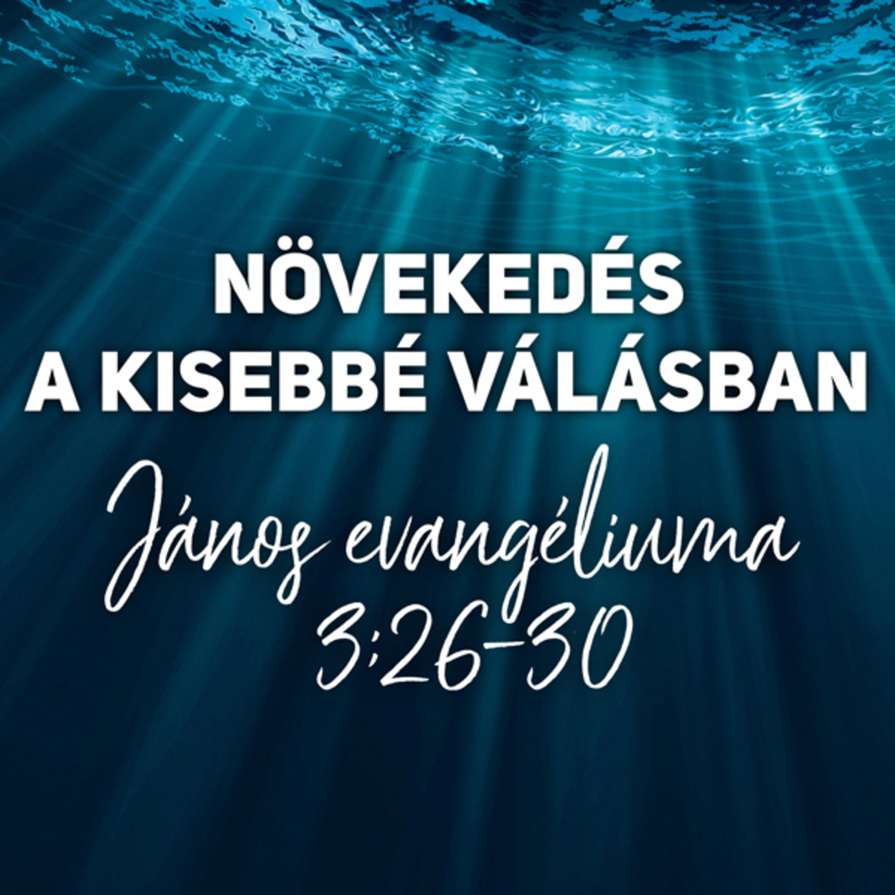 Koncsárd Balázs - János 3:26-30