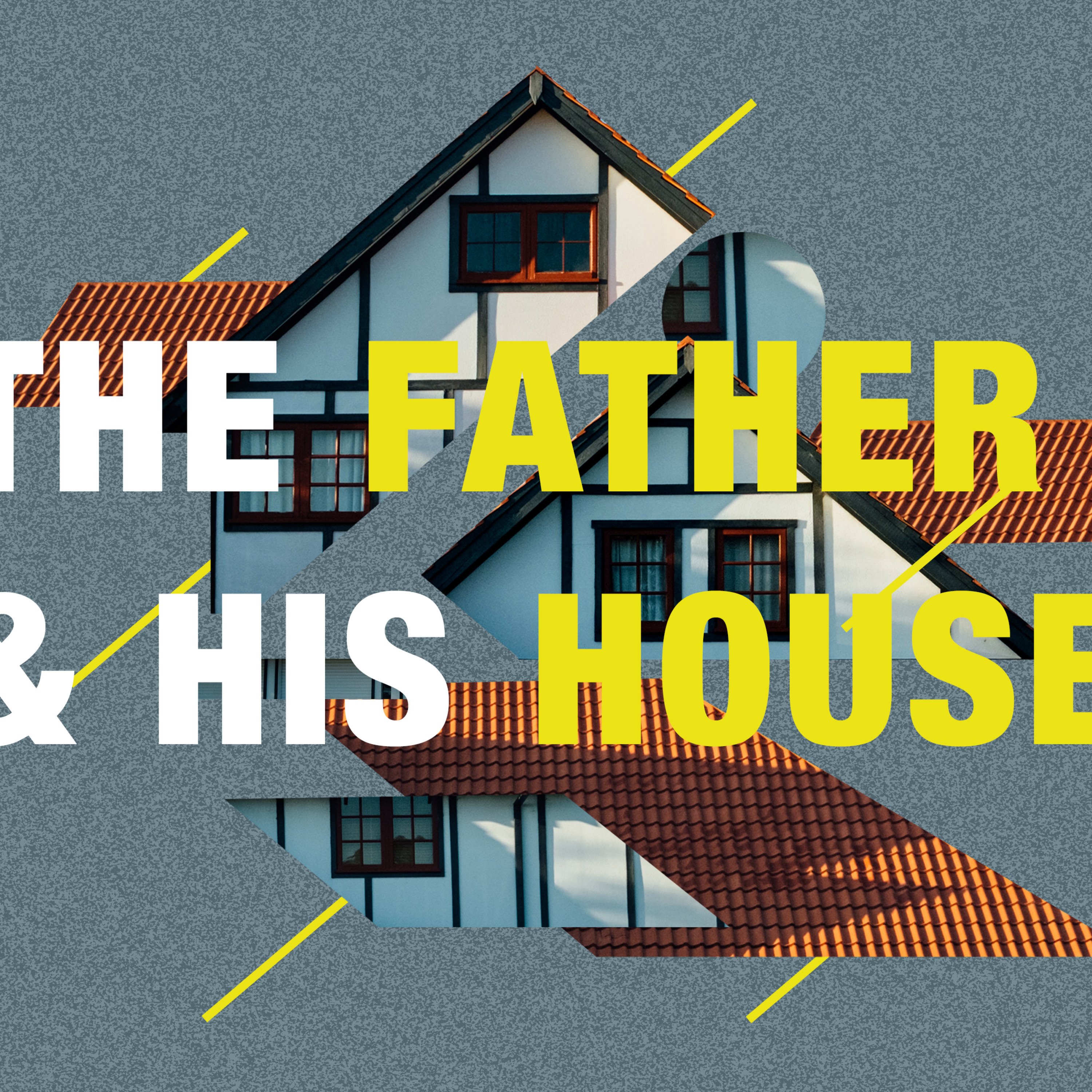 The Father & His House episode artwork