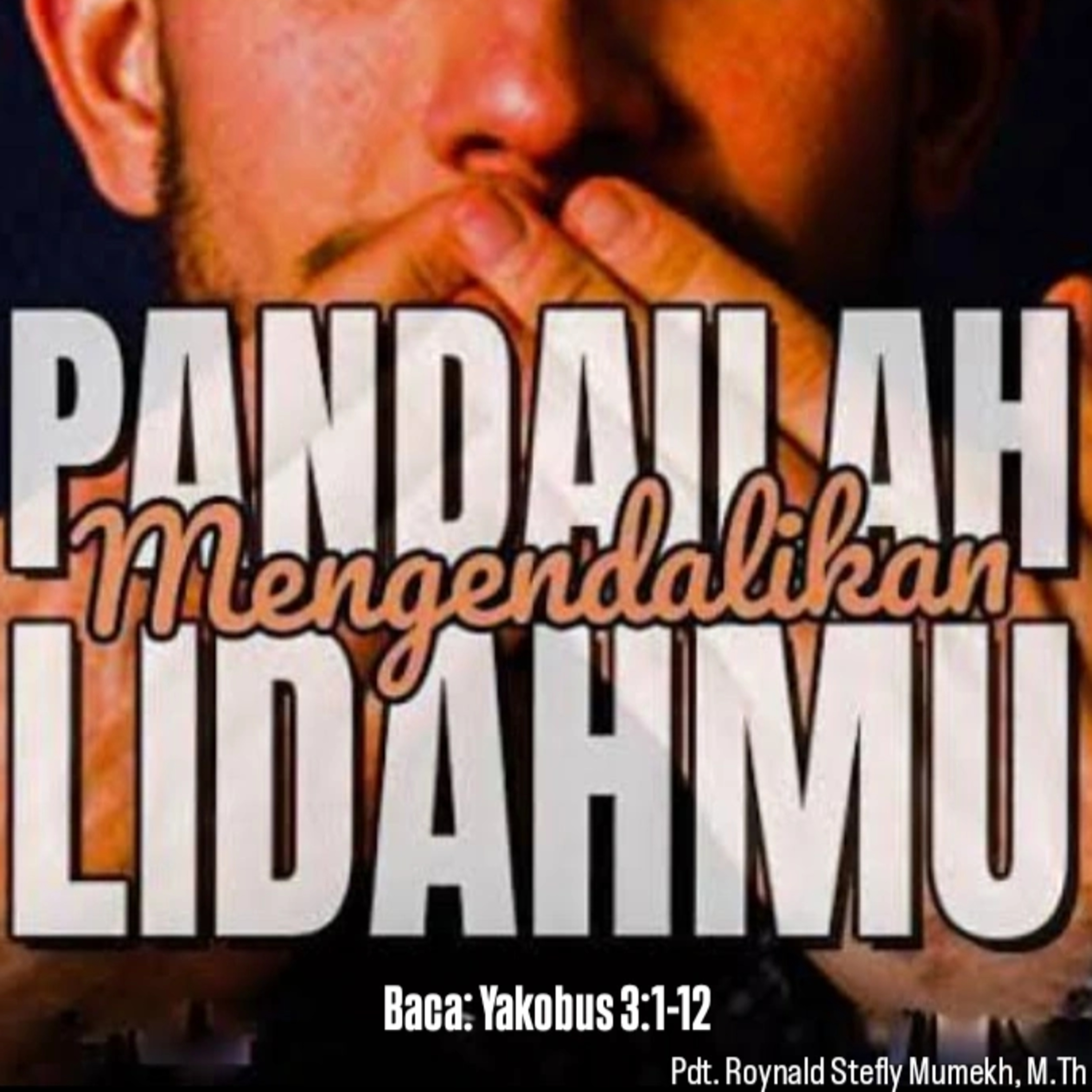 MAKRO: MAKANAN ROHANI, 17 Mei 2025 | Tema: Mengendalikan lidah | Nas: Yakobus 3:1-12