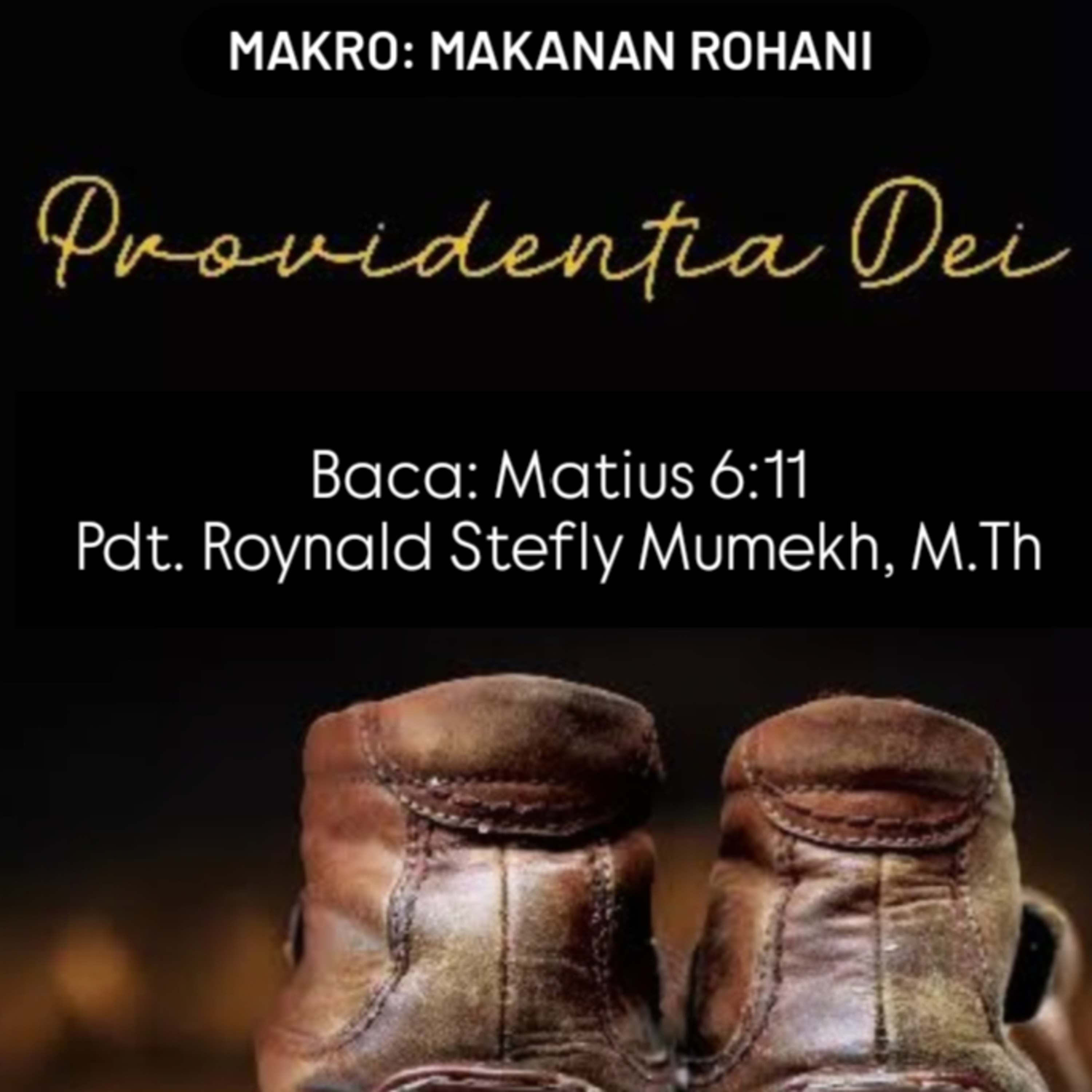 MAKRO: MAKANAN ROHANI, 21 Mei 2025 | Tema: Providentia Dei | Nas: Matius 6:11