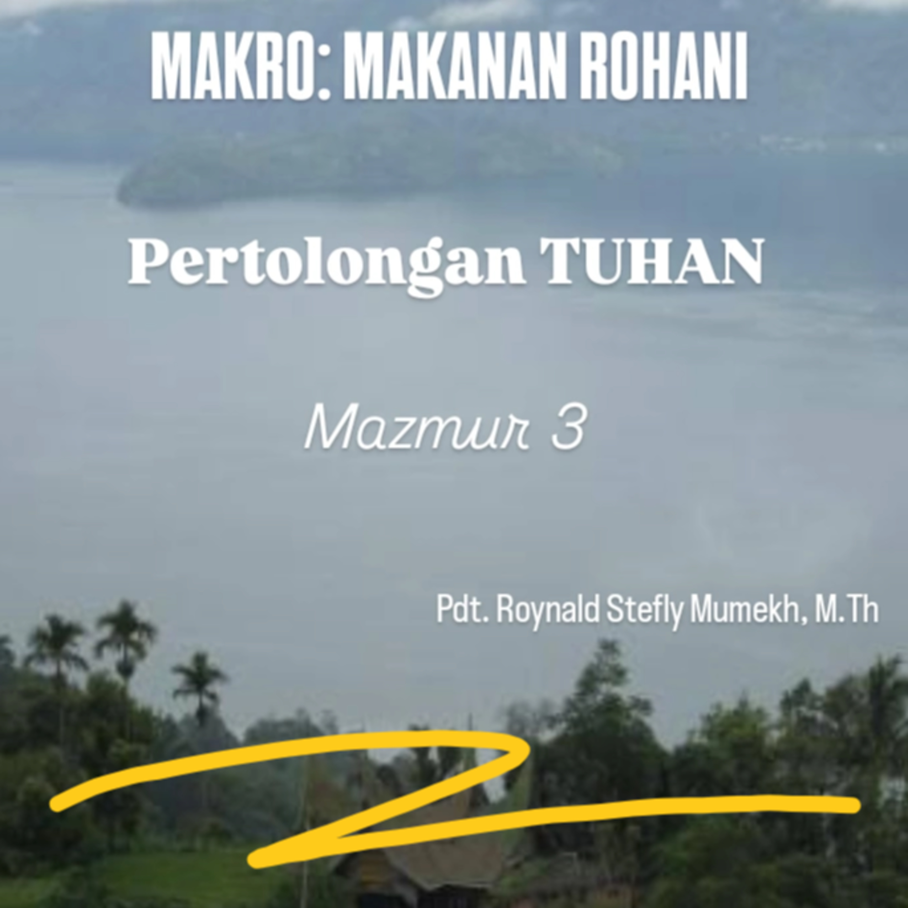 MAKRO: MAKANAN ROHANI, 4 Juli 2025 | Tema: Pertolongan TUHAN | Nas: Mazmur 3