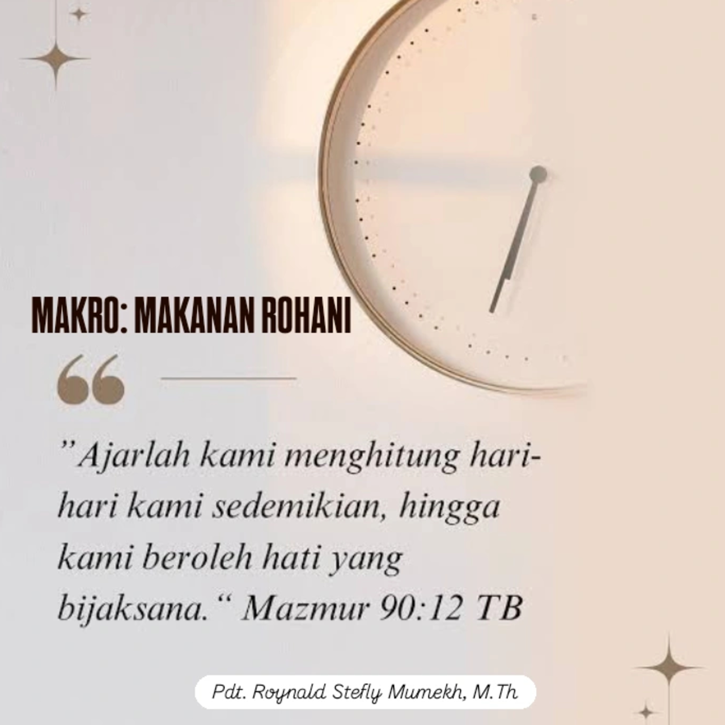 MAKRO: MAKANAN ROHANI, 19 Juli 2025 | Tema: Masa Hidup | Nas: Mazmur 90:12