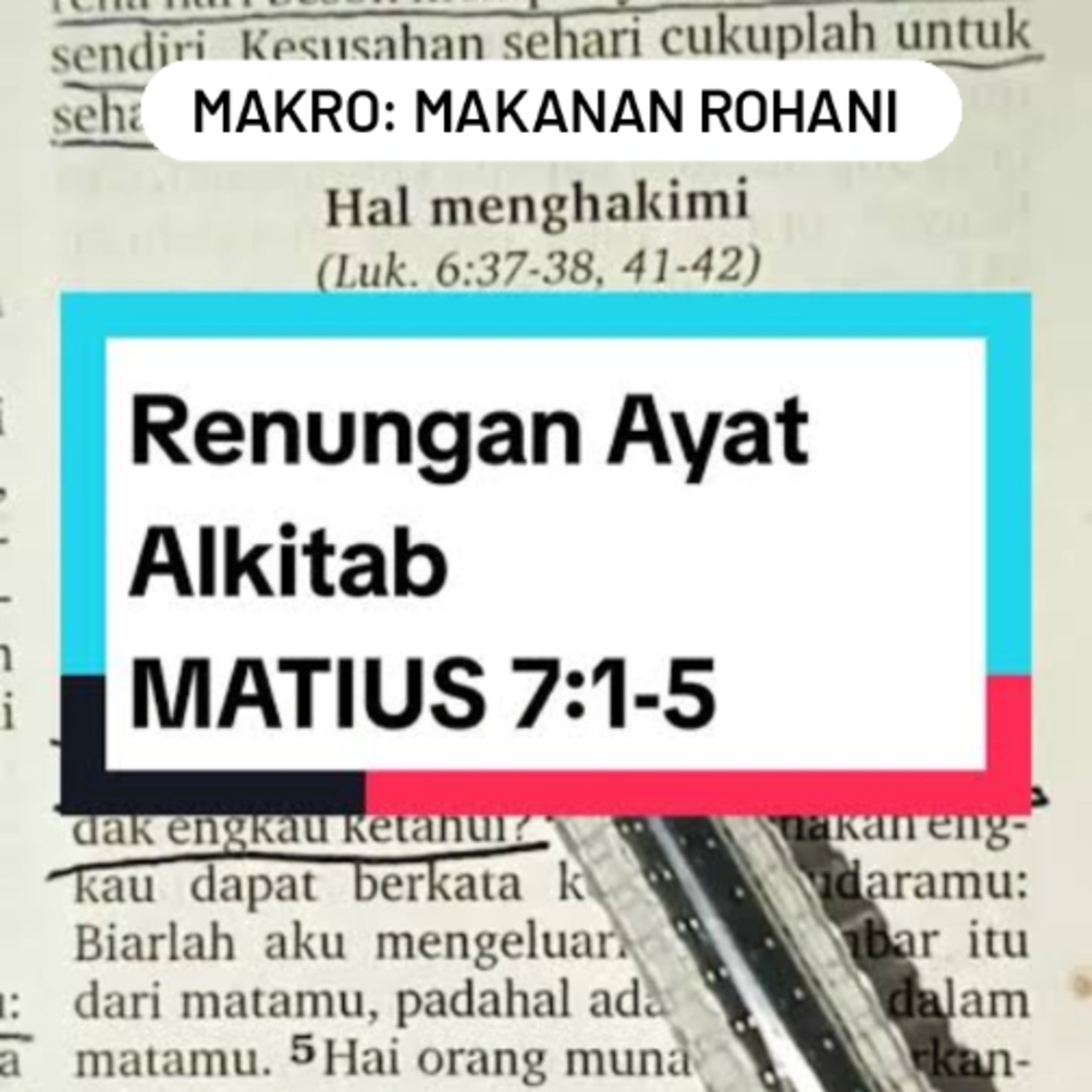 MAKRO: MAKANAN ROHANI, 23 Juli 2025 | Tema: Jangan menghakimi | Nas: Matius 7:1-5