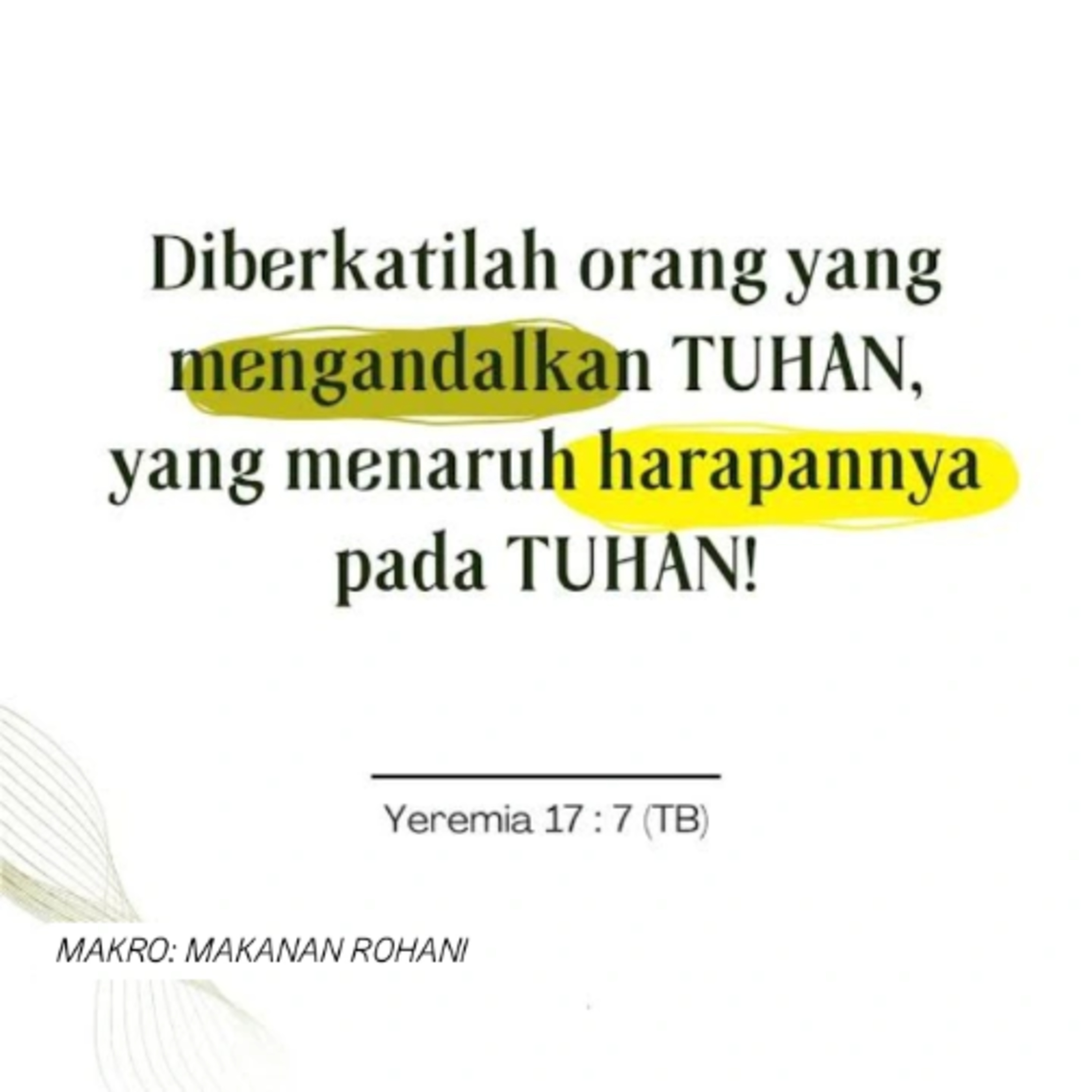 MAKRO: MAKANAN ROHANI, 30 Juli 2025 | Tema: Hidup mengandalkan TUHAN | Nas: Yeremia 17:5-8