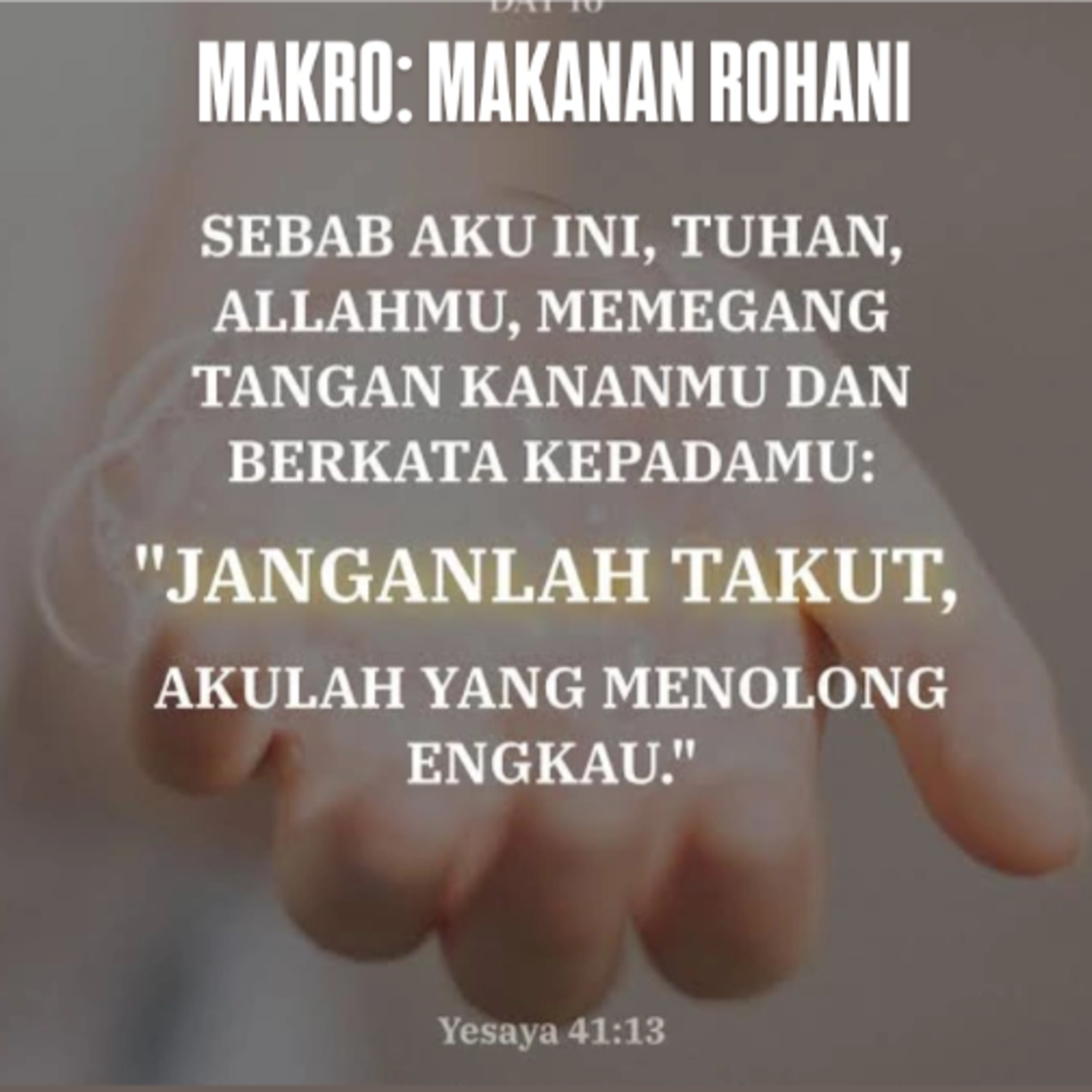 MAKRO: MAKANAN ROHANI, 1 Agustus 2025 | Tema: Hand of God | Nas: Yesaya 41:13