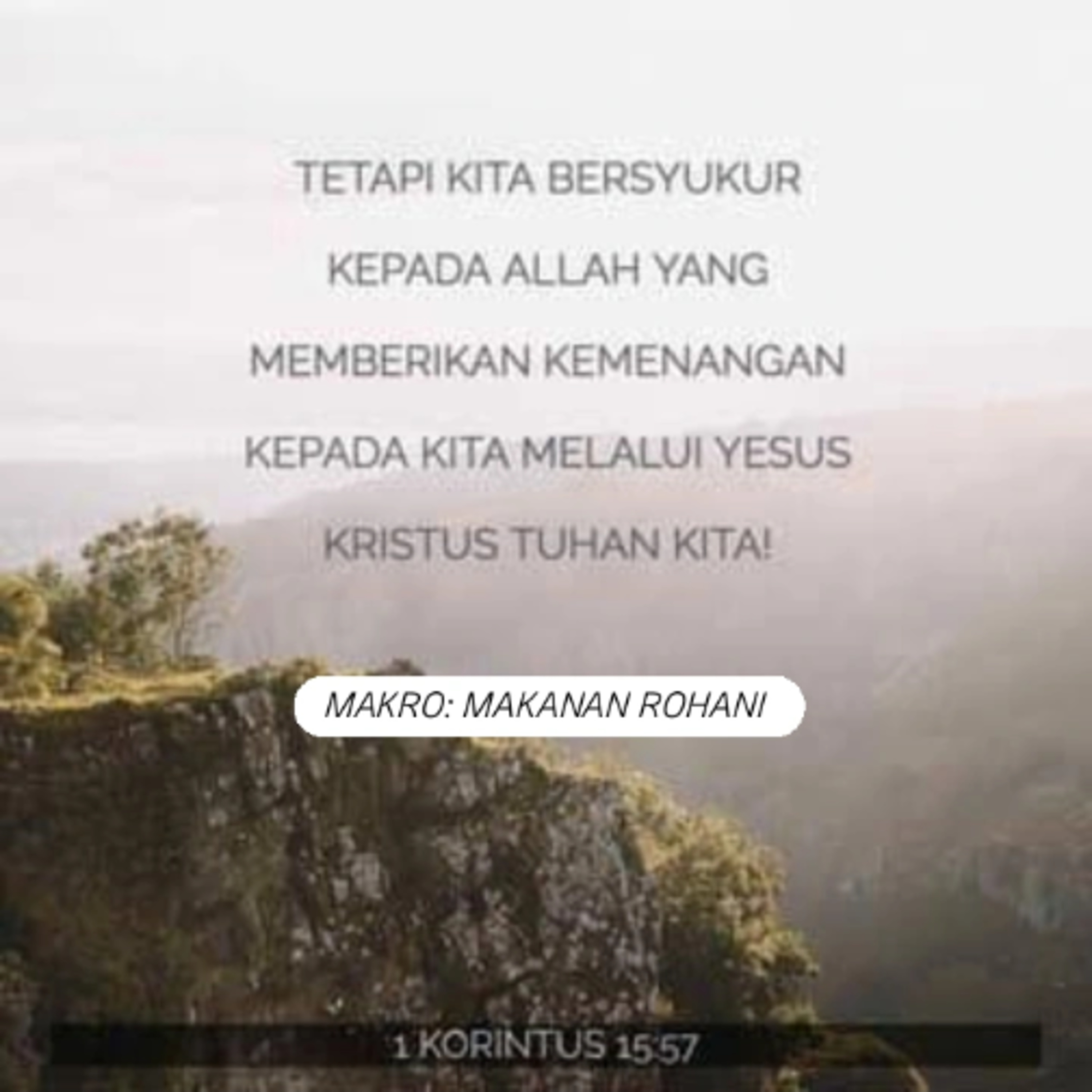 MAKRO: MAKANAN ROHANI, 18 Agus 2025 | Tema: Kemenangan oleh Yesus Kristus | Nas: 1 Korintus 15:50-58