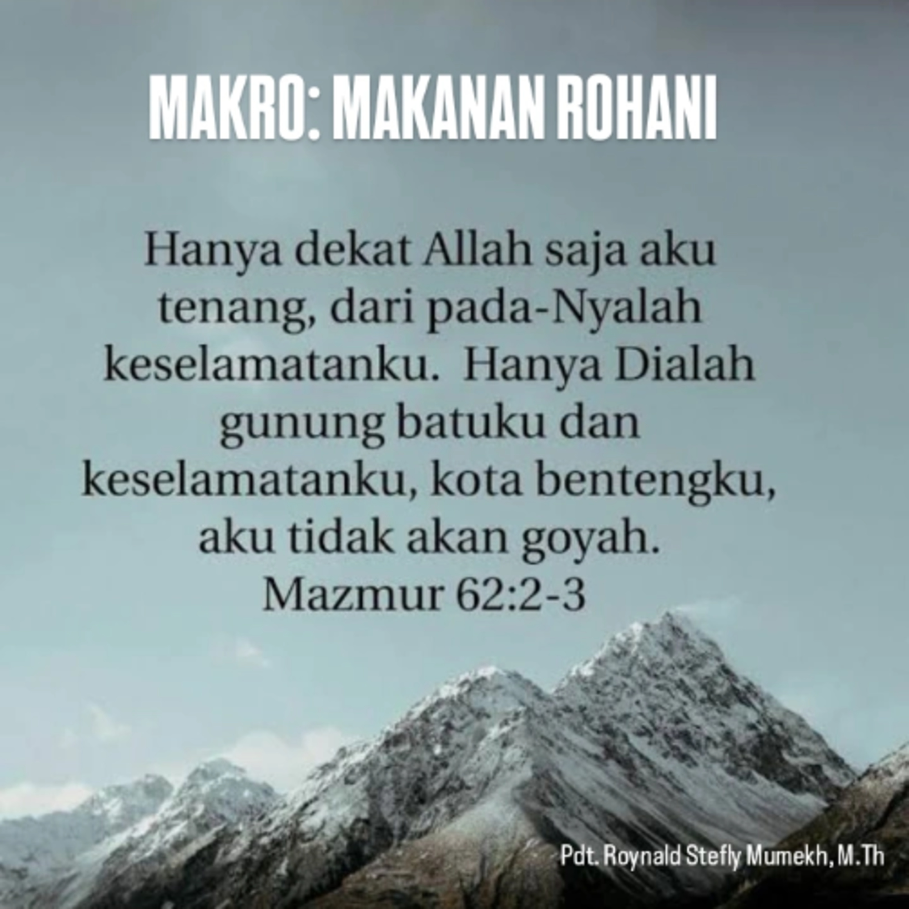 MAKRO: MAKANAN ROHANI, 24 Agustus 2025 | Tema: Ketenangan di dalam Allah | Nas: Mazmur 62:2-3